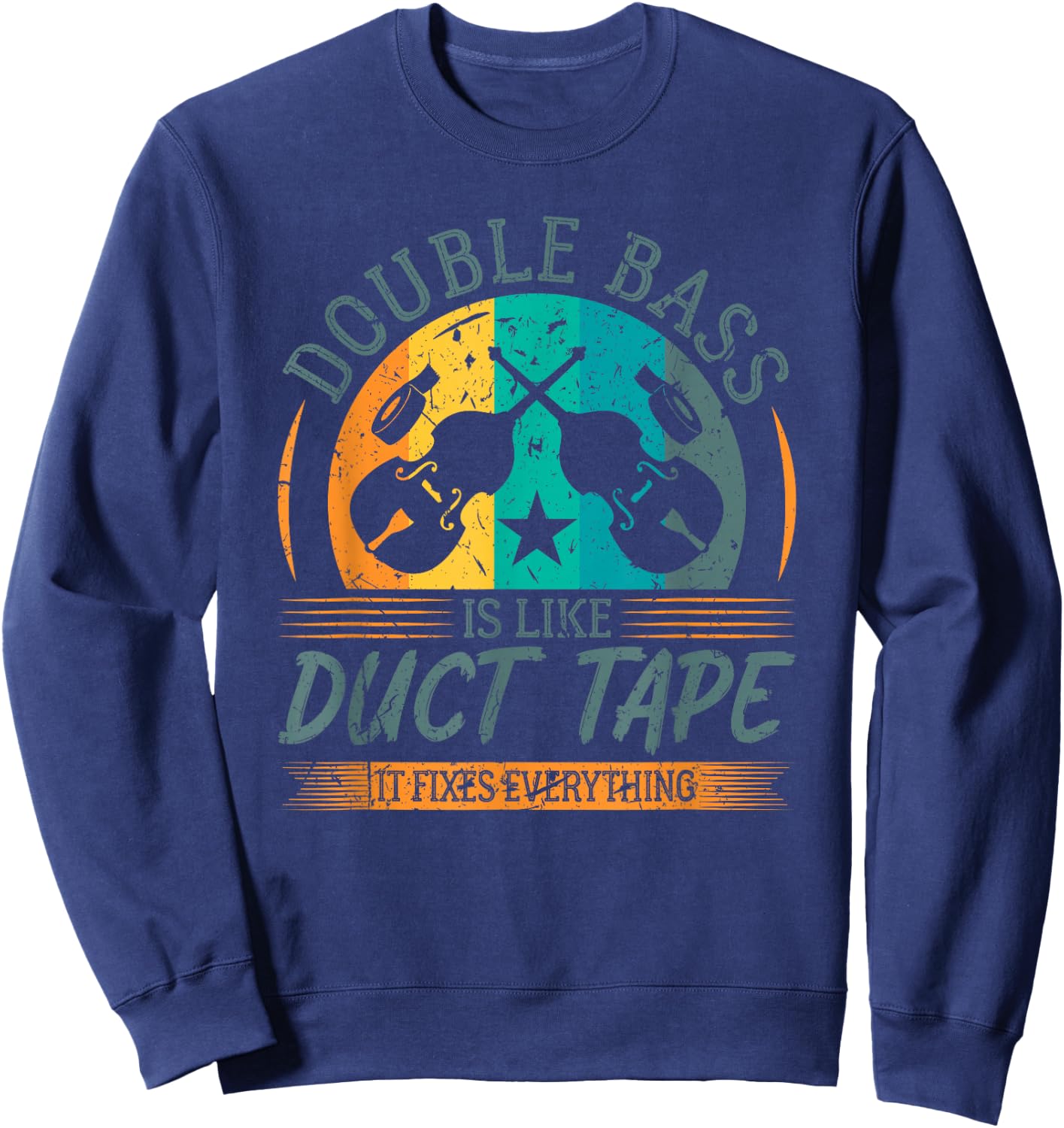 Double Bass is like Duct Tape Upright Bass Contrabass Player Sweatshirt - Sweatshirt | Navy