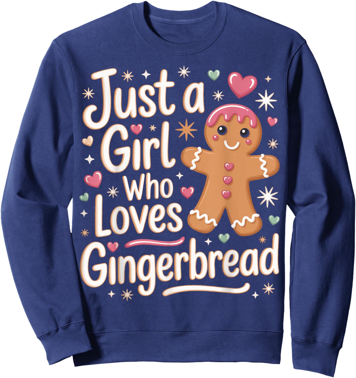 Just A Girl Who Loves Gingerbread Baker Cute Holiday Lovers Sweatshirt - Sweatshirt | Navy
