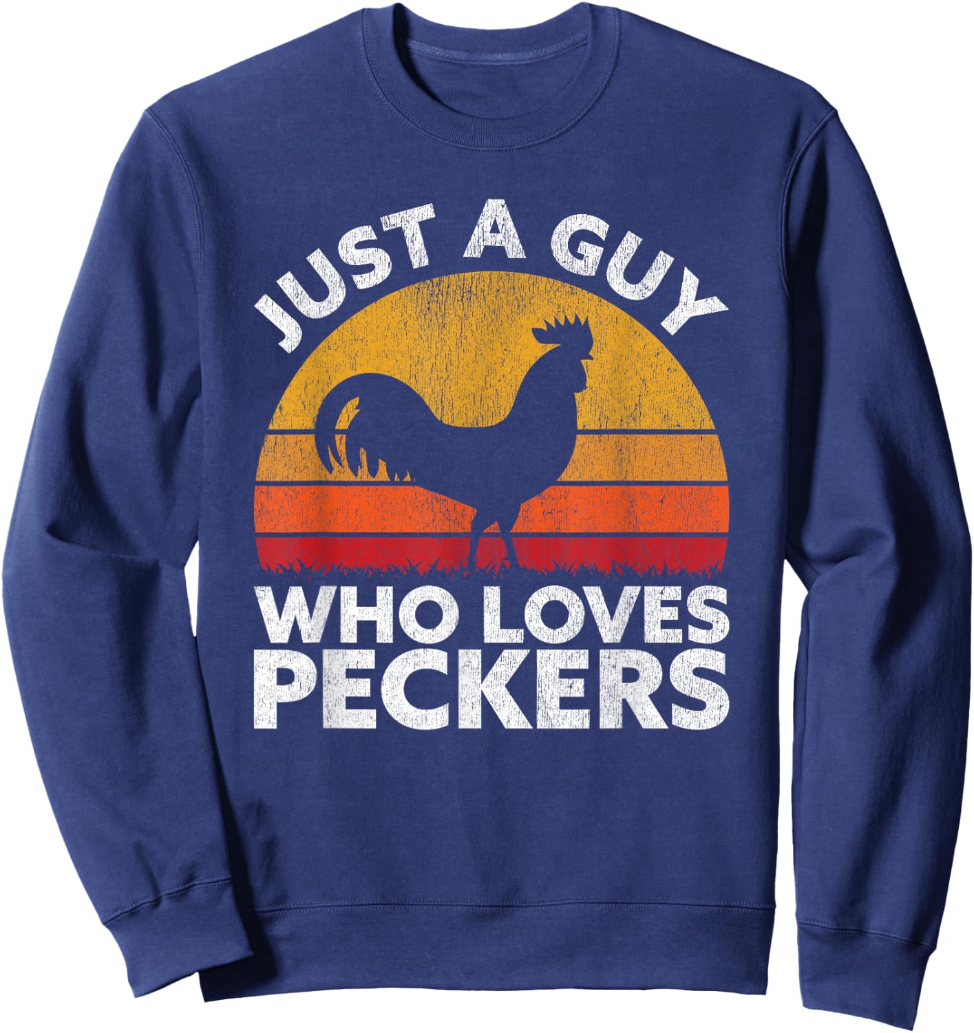 Just A Guy Who Loves Peckers - Funny Chicken Poultry Farmer Sweatshirt - Sweatshirt | Navy