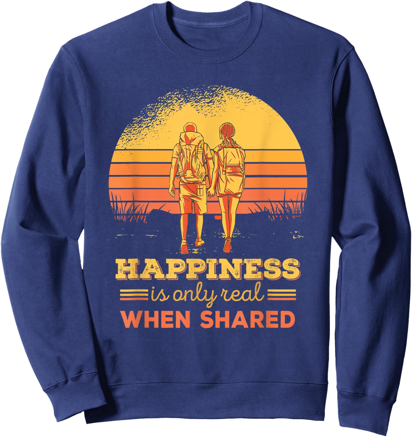 Happiness Only Real When Shared Mountain Hiking Couple Sweatshirt - Sweatshirt | Navy