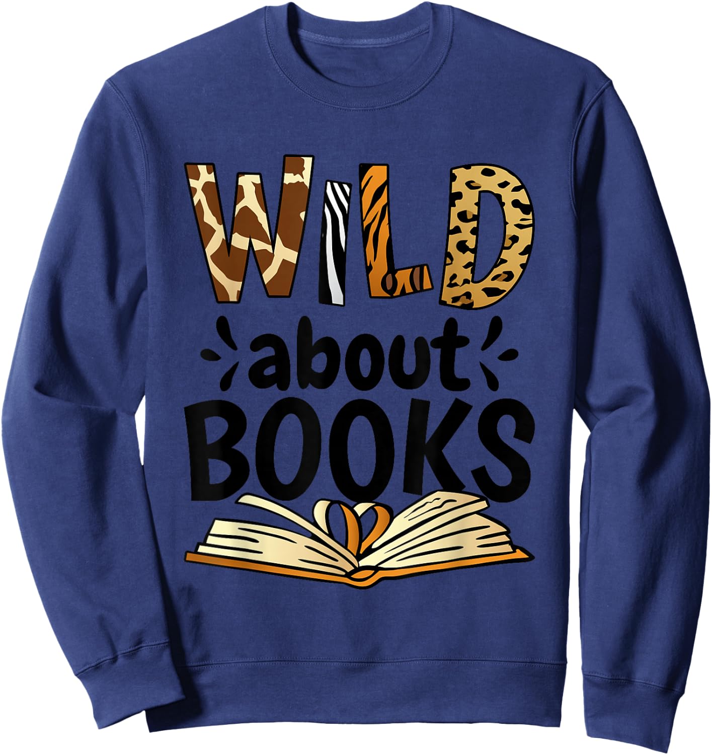 Wild About Books, Booklover & Bibliophile Sweatshirt - Sweatshirt | Navy