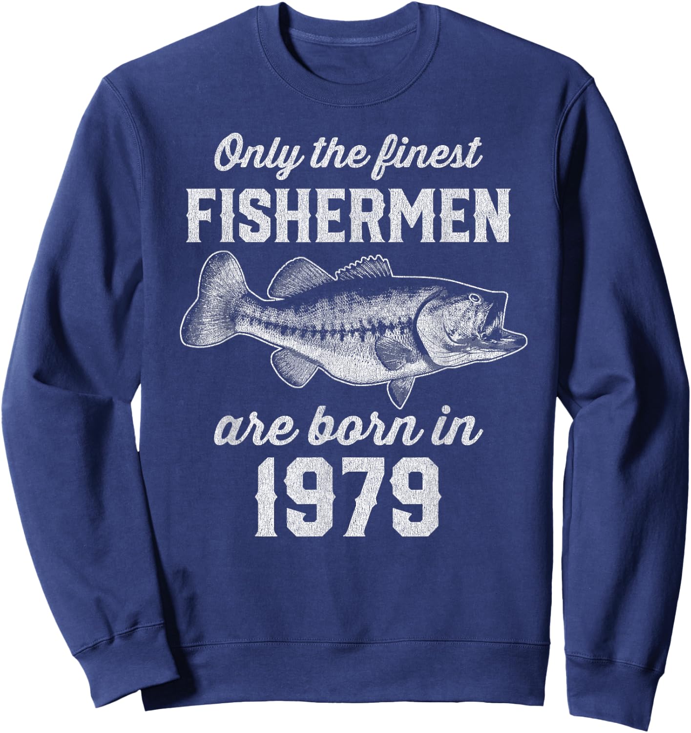46 Year Old: Fisherman Fishing 1979 46th Birthday Sweatshirt - Sweatshirt | Navy