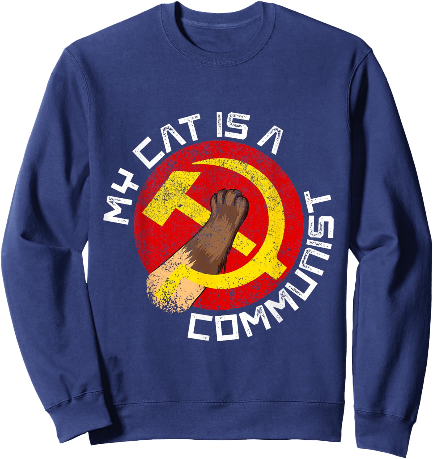 Communist Cat Funny My Cat Is A Communist For Cat Lovers Sweatshirt - Sweatshirt | Navy