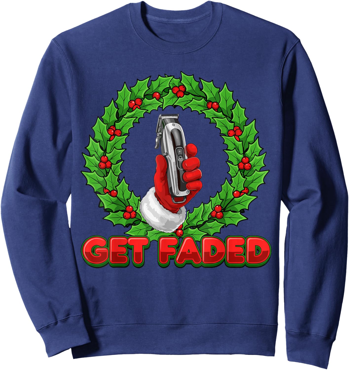 Funny Get Faded Santa Barber Shirt Men, Christmas Barbers Sweatshirt - Sweatshirt | Navy