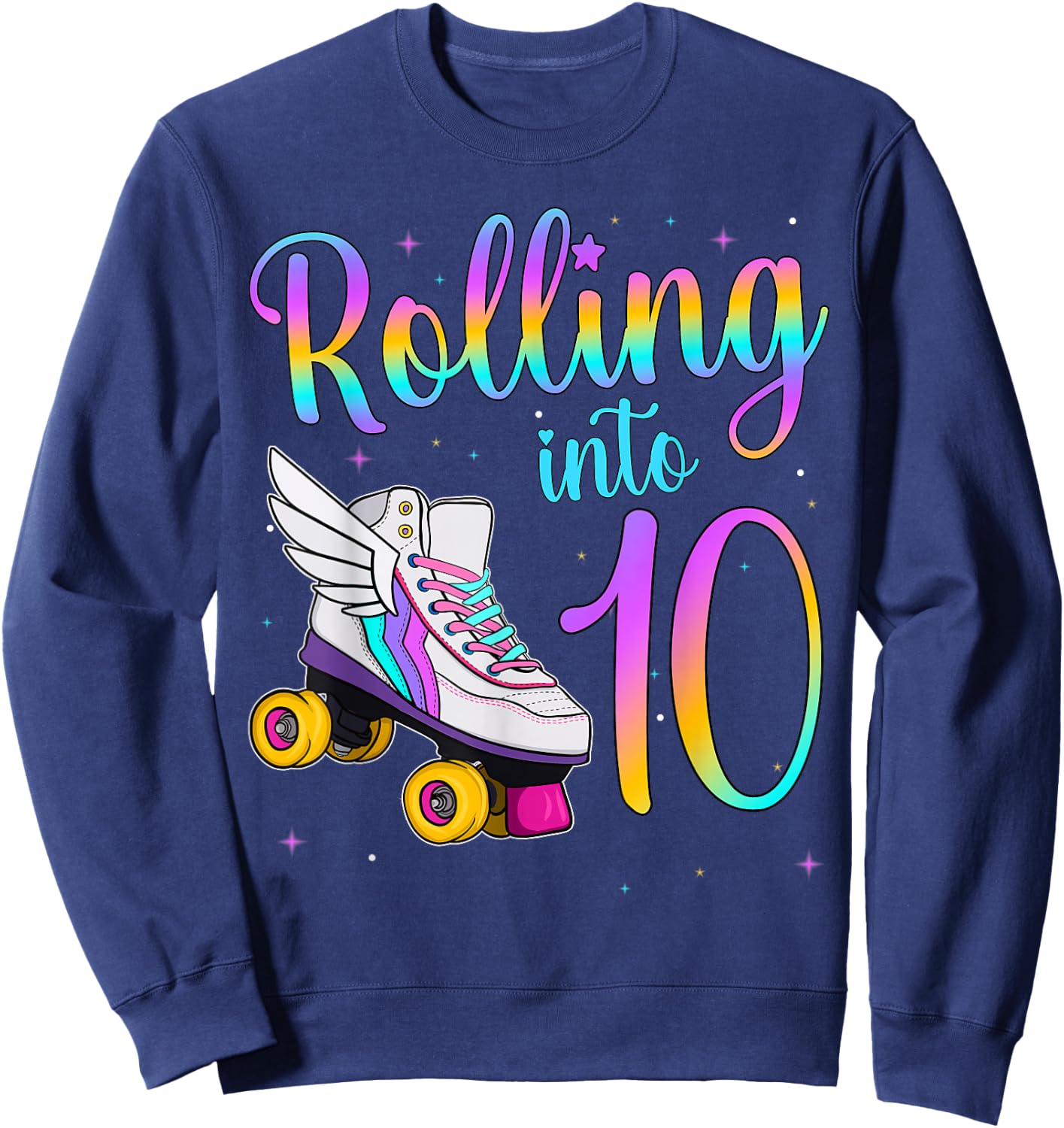 Rolling Into 10 years. Lets Roll I'm Turning 1 Roller Skates Sweatshirt - Sweatshirt | Navy