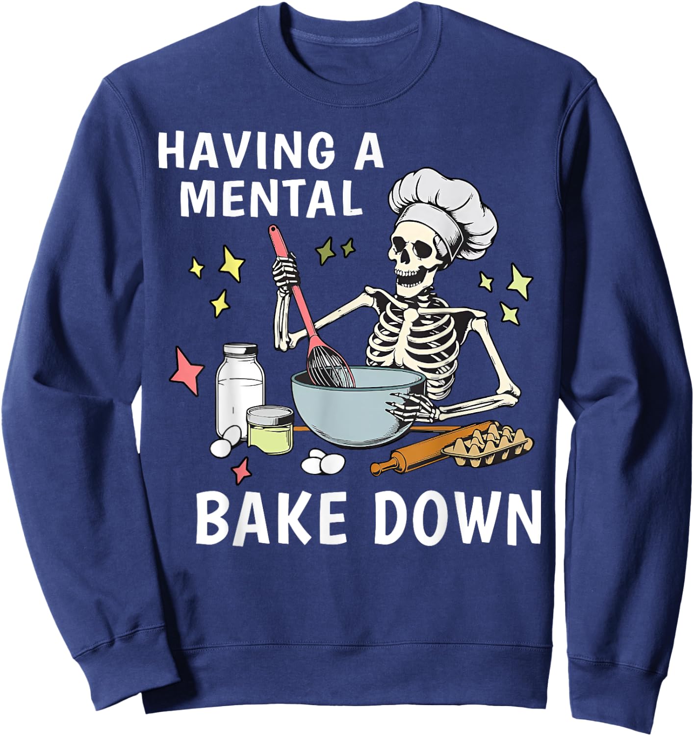 Skeleton Having A Mental Bake Down Sweatshirt - Sweatshirt | Navy