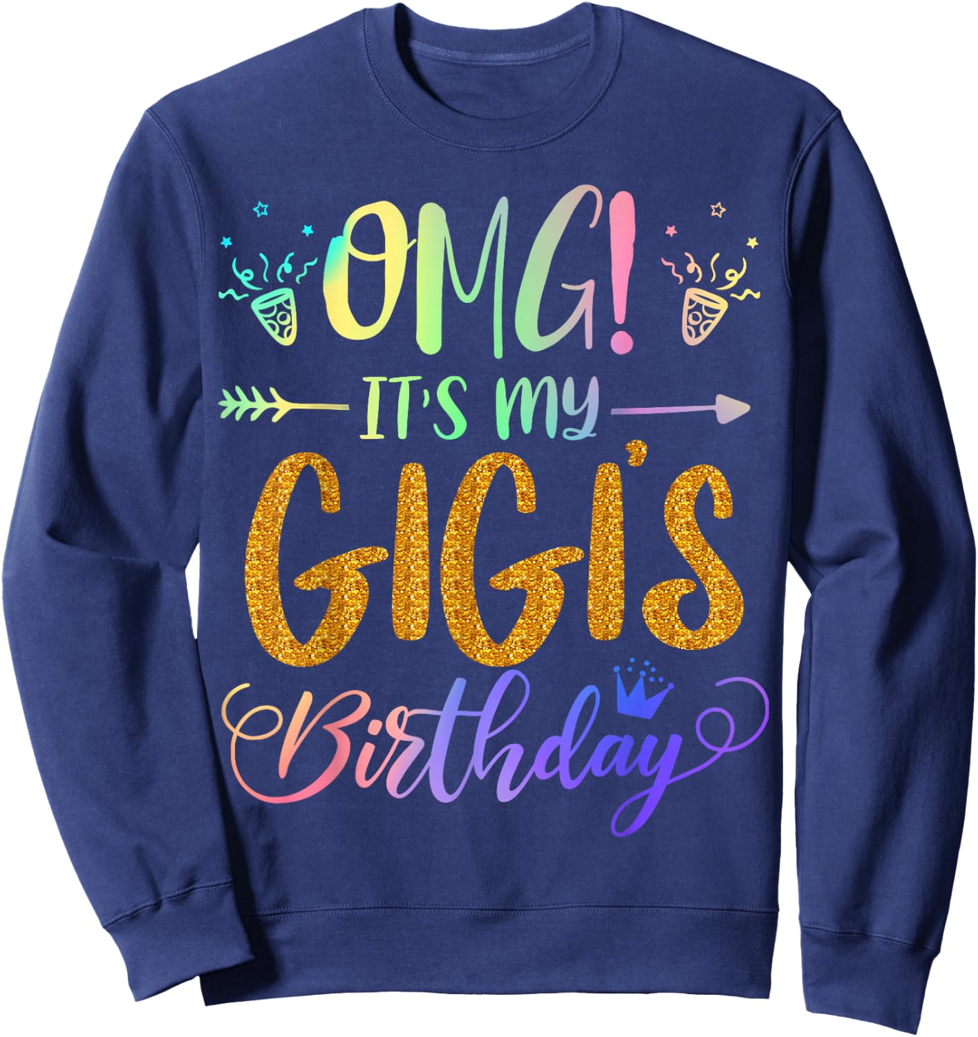 OMG It's My Gigi's Birthday Tie Dye Party Themed grandchild Sweatshirt - Sweatshirt | Navy