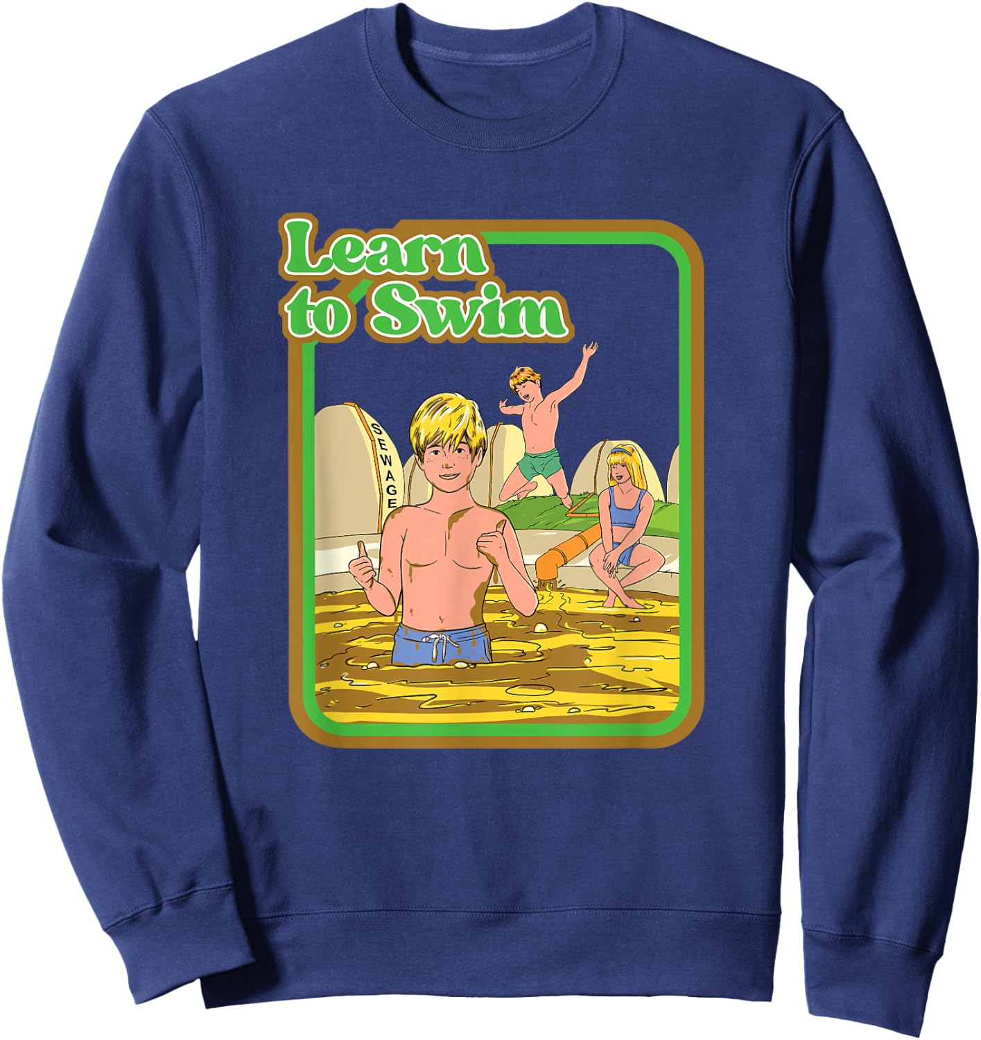 Learn To Swim Hilarious Vintage Child Game Sweatshirt - Sweatshirt | Navy
