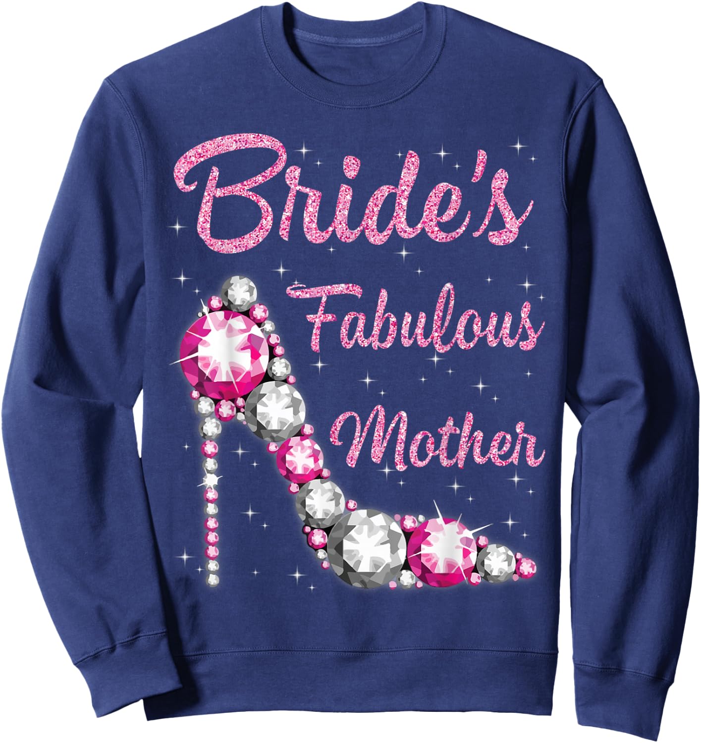 Bride's Fabulous Mother Happy Wedding Marry Vintage Shirt Sweatshirt - Sweatshirt | Navy