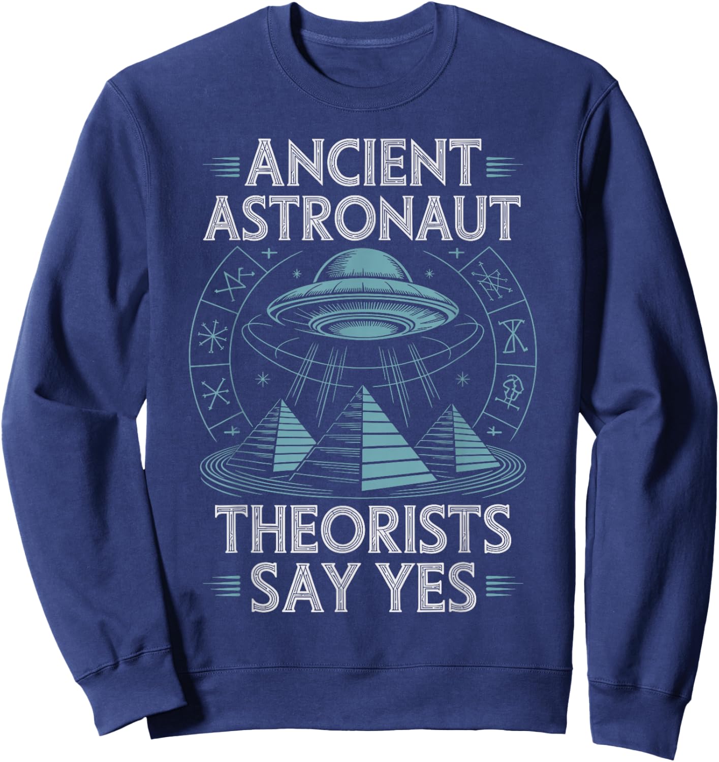 Ancient Astronaut Theorists Say Yes Sweatshirt - Sweatshirt | Navy