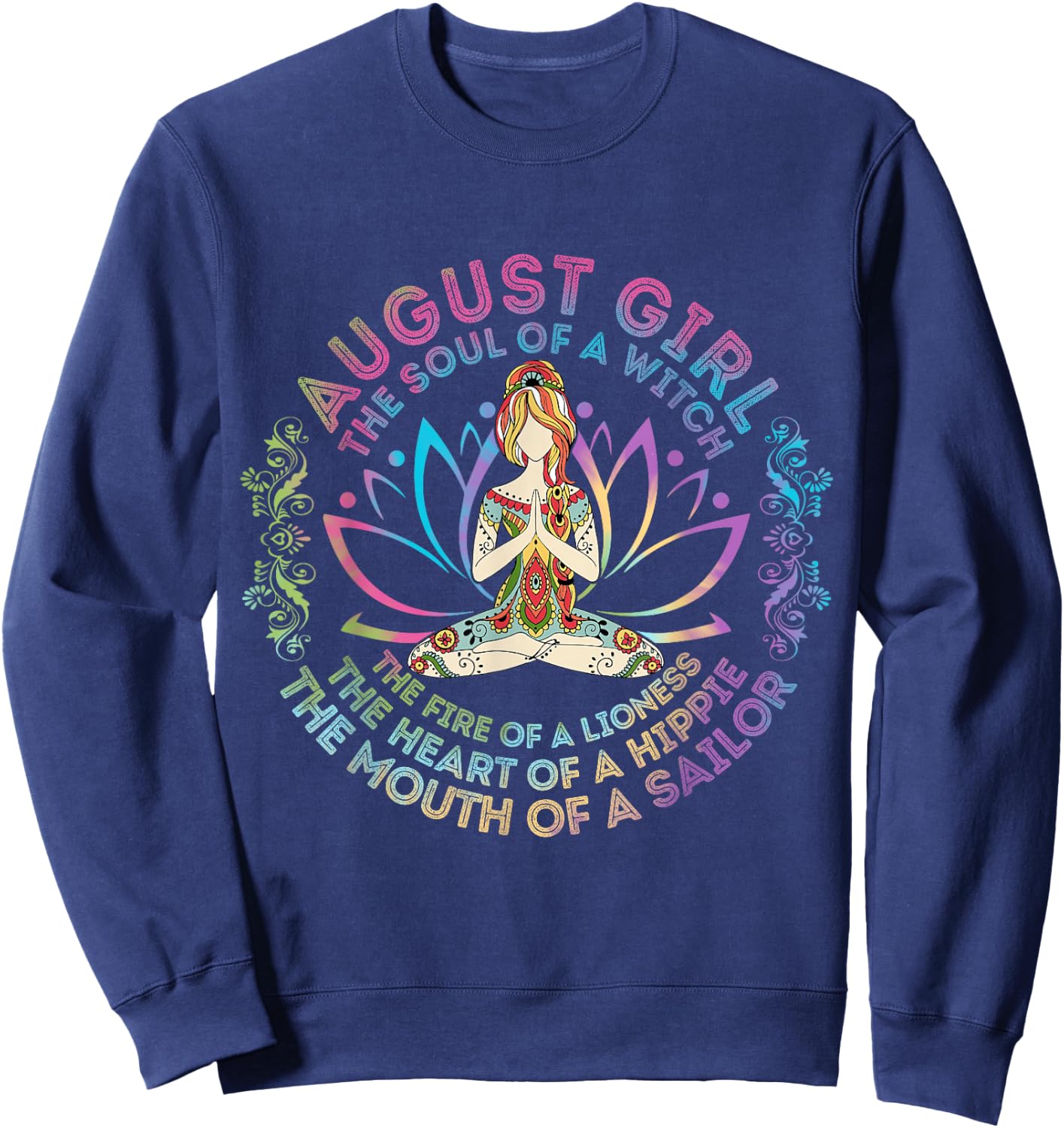 August Girl The Soul Of A Witch Birthday Hippie Soul Sweatshirt - Sweatshirt | Navy