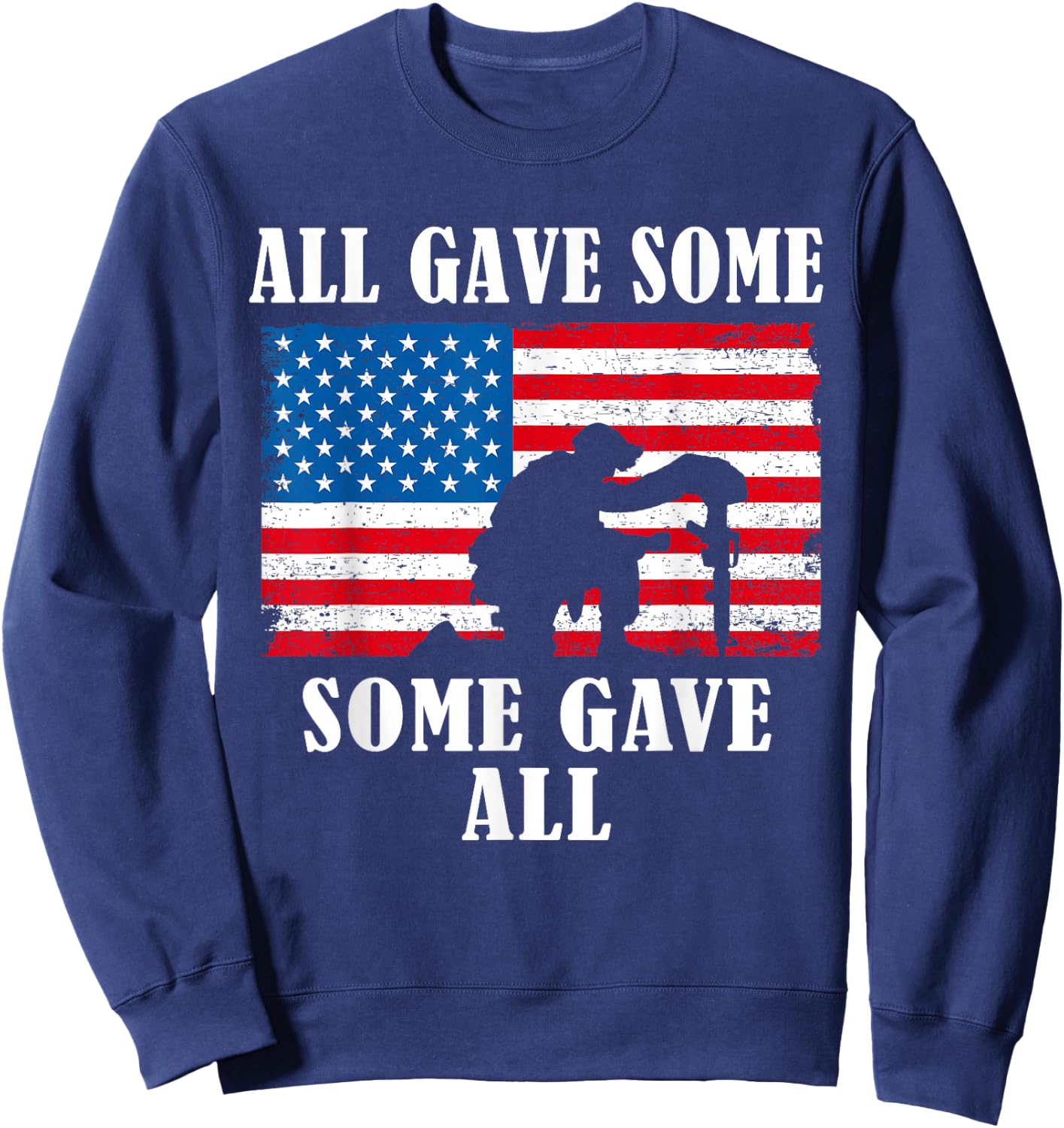 Some Gave All | Memorial Veterans Day Partiotic USA Military Sweatshirt - Sweatshirt | Navy