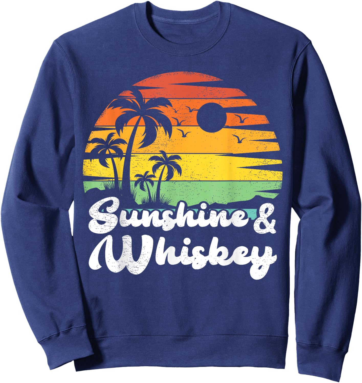 Palm Tree Vintage Sunset Sunshine And Whiskey Beach Vacation Men Women Sweatshirt - Sweatshirt | Navy