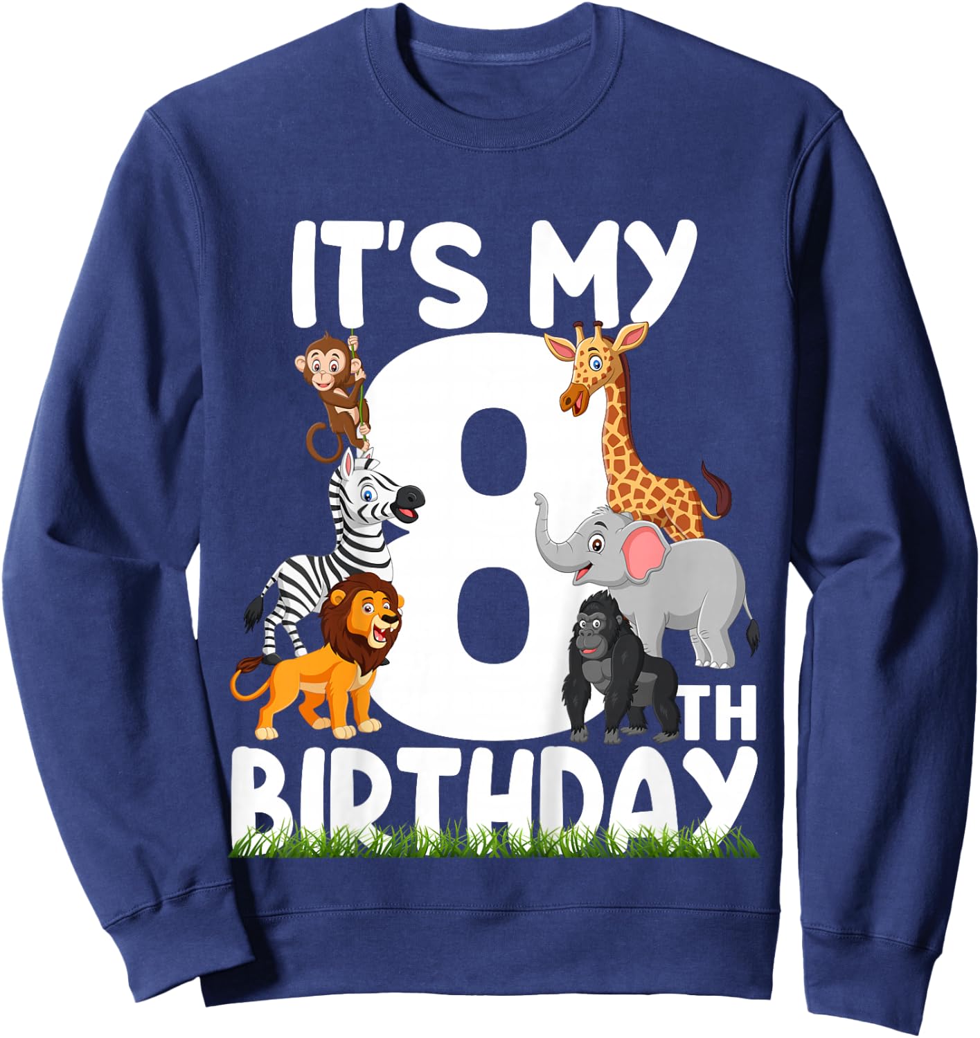 It's My 8th Birthday Zoo Jungle Safari 8 Years Old Animals Sweatshirt - Sweatshirt | Navy