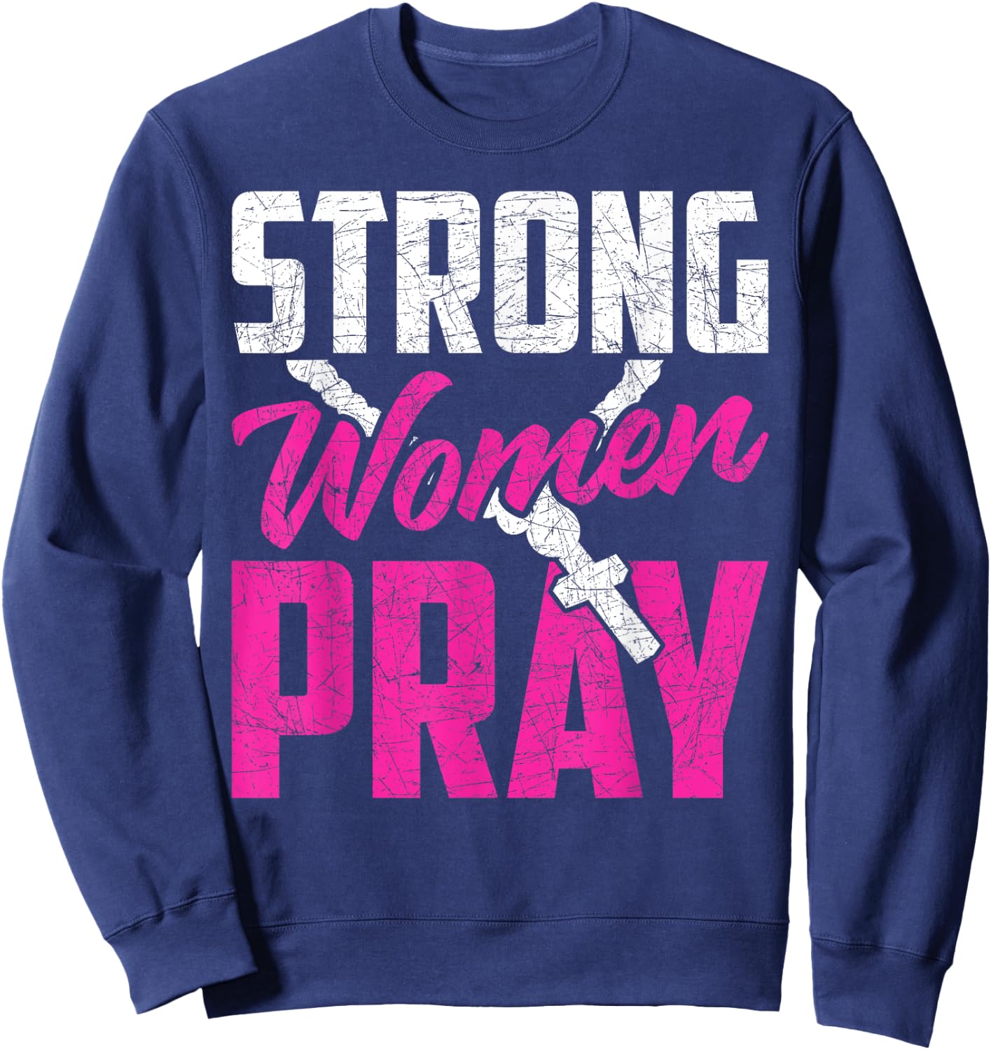 Strong Women Pray Bible God Savior Christian Women Jesus Sweatshirt - Sweatshirt | Navy