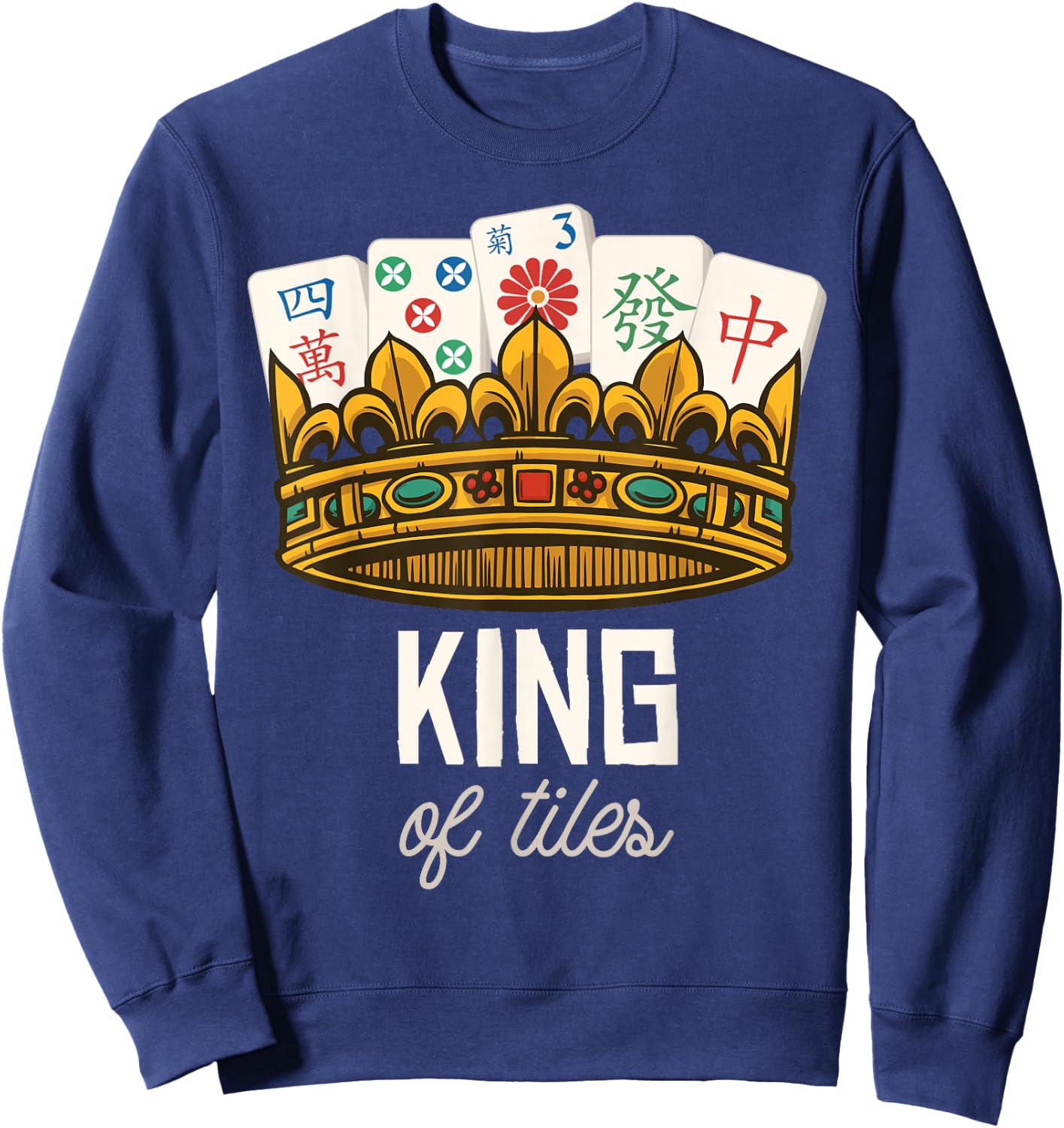 Funny Mahjong King of Tiles Chinese Game Tiles Player Sweatshirt - Sweatshirt | Navy