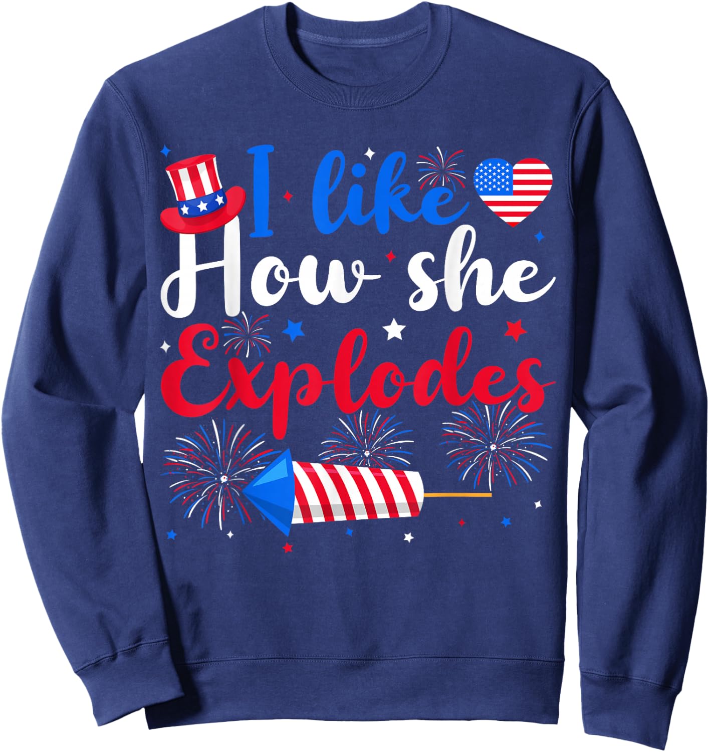 I Like How She Explodes Couples Matching 4th of July Couple Sweatshirt - Sweatshirt | Navy