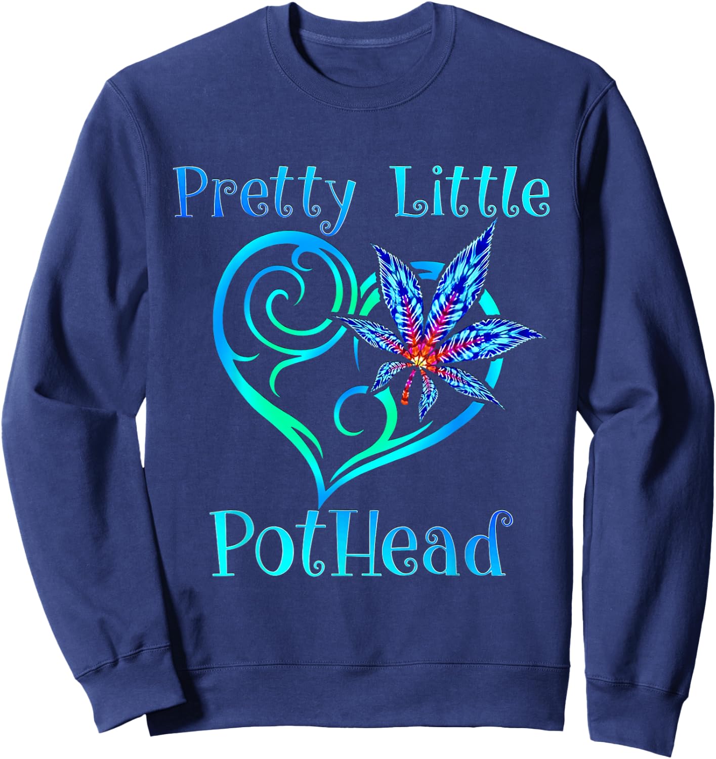 Pretty Little Pothead From A Cannabis Design Sweatshirt - Sweatshirt | Navy