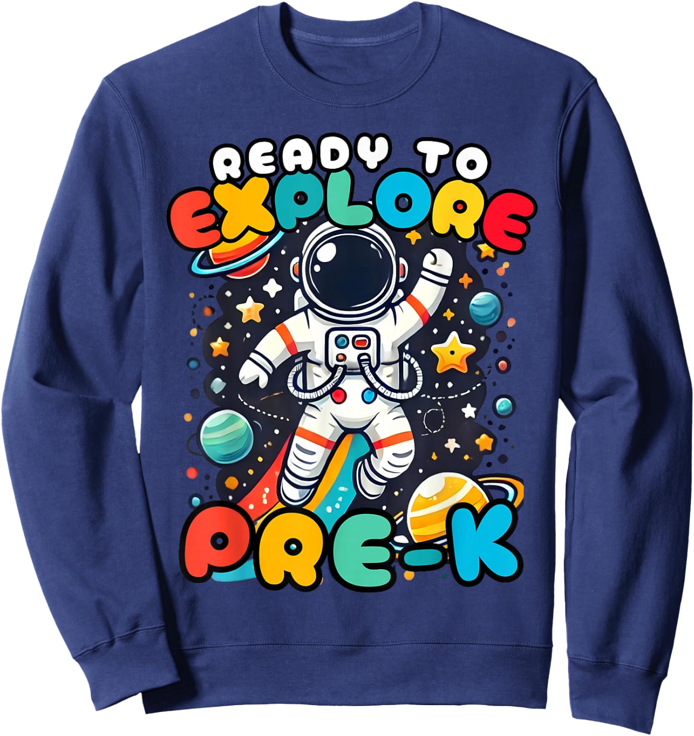 Ready to Explore Pre-K Astronaut First Day School Boys Kids Sweatshirt - Sweatshirt | Navy