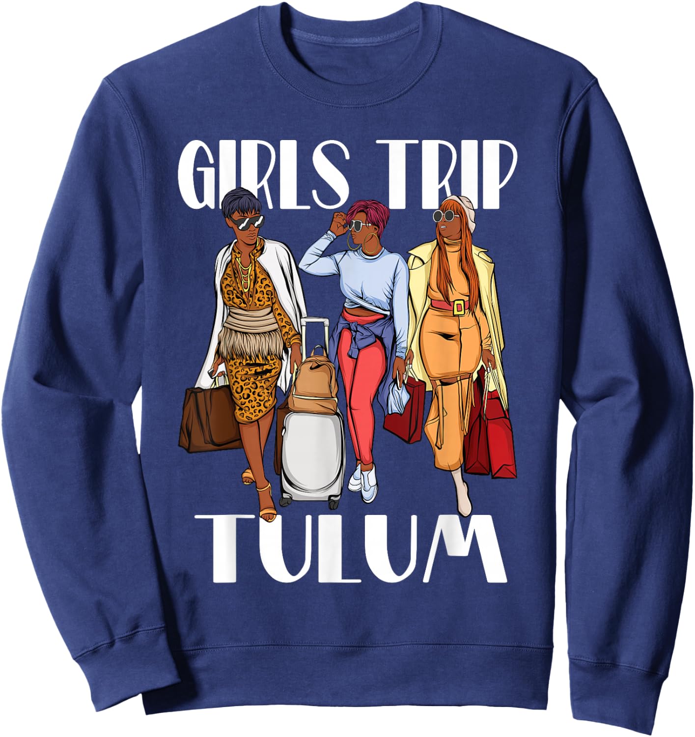Girls Trip Tulum Mexico Vacation Weekend Black Women Sweatshirt - Sweatshirt | Navy