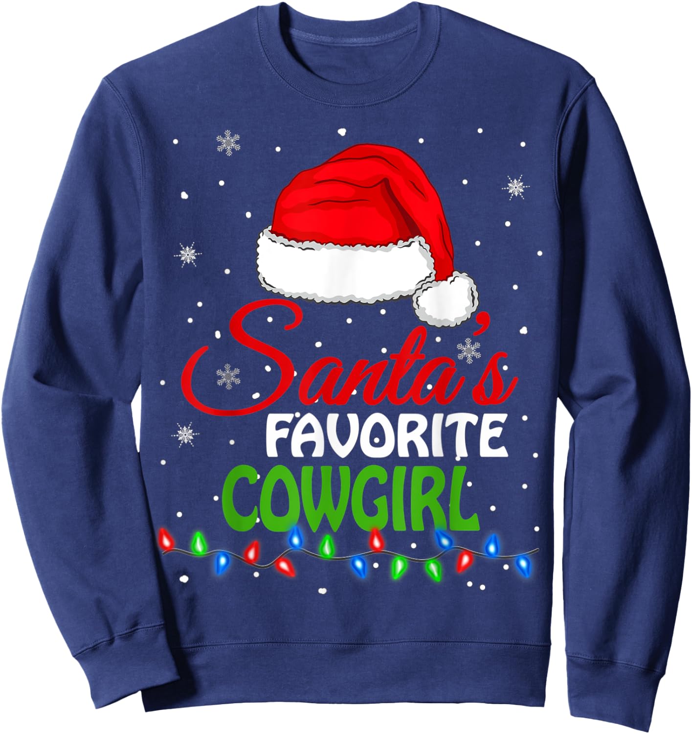 Santa's Favorite Cowgirl Santa Hat Lights. Funny Christmas Sweatshirt - Sweatshirt | Navy