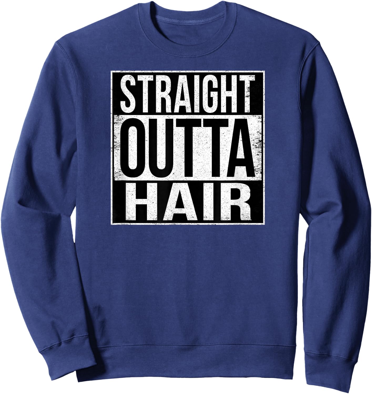 Straight Outta Hair Sweatshirt - Sweatshirt | Navy