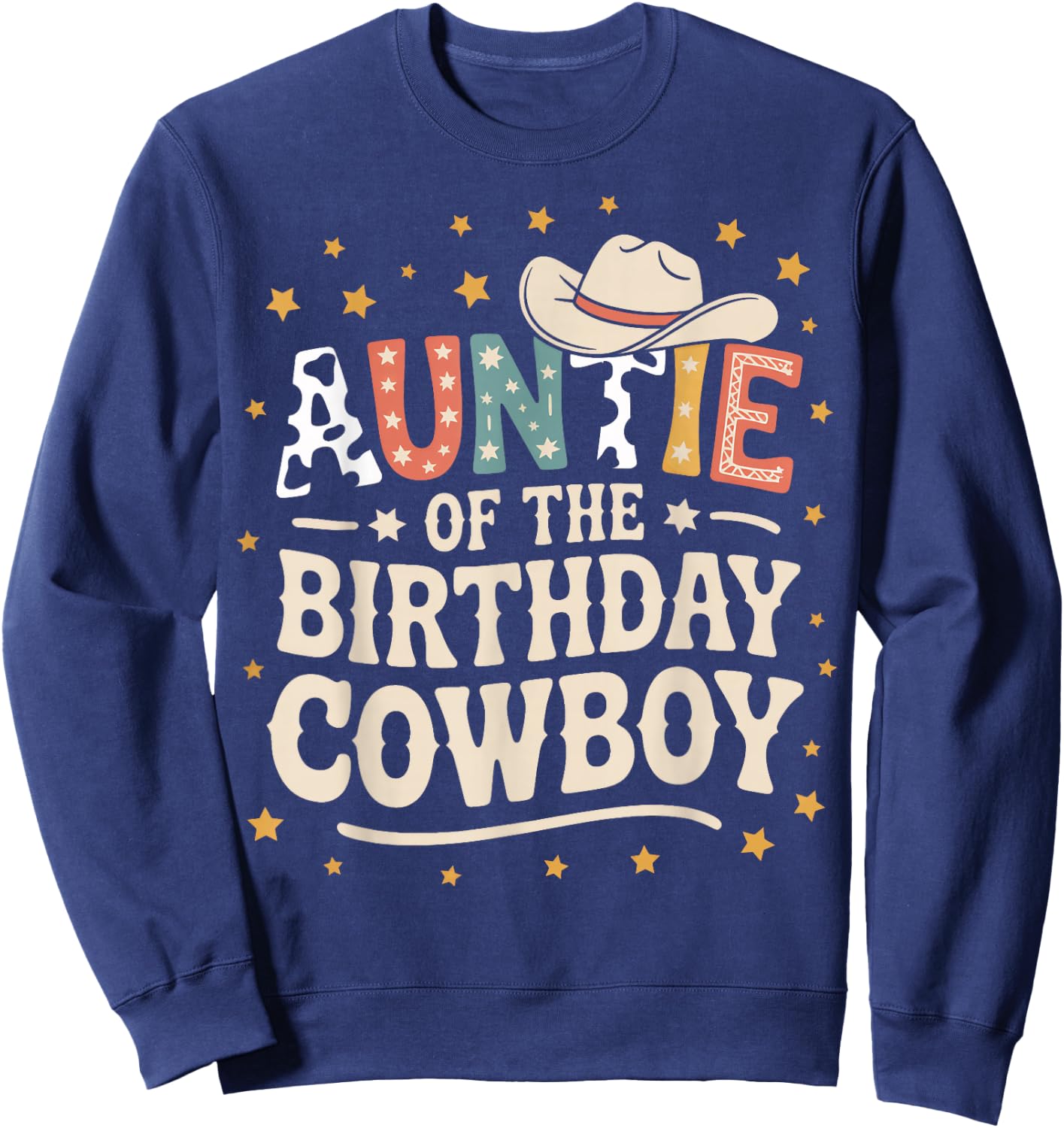 Auntie of The Birthday Cowboy Ranch Western Aunt Family Sweatshirt - Sweatshirt | Navy