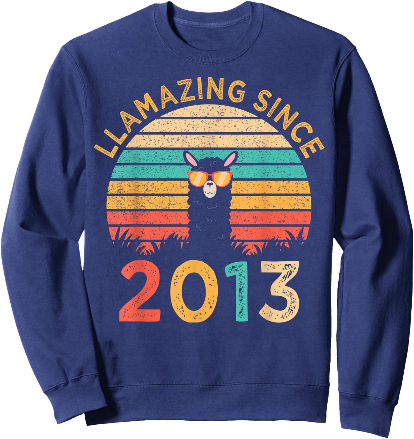 LLamazing Since 2013 Llama Wearing Sunglasses Funny Birthday Sweatshirt - Sweatshirt | Navy