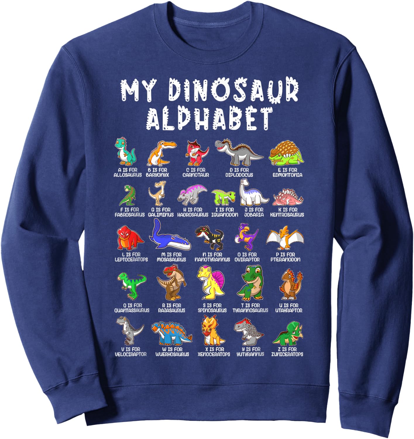 Types Of Dinosaurs Alphabet Dino Identification Sweatshirt - Sweatshirt | Navy