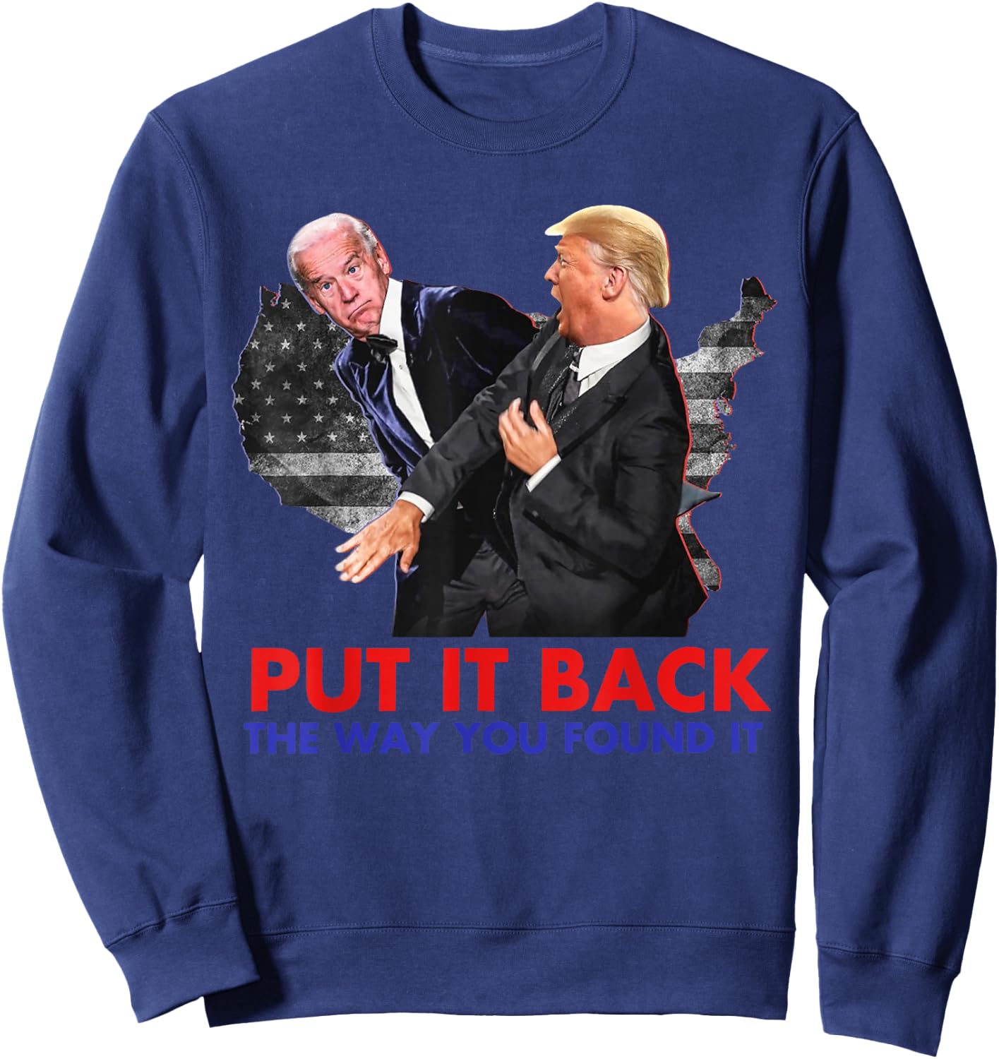 Put It Back The Way You Found It Funny Biden & Trump Vintage Sweatshirt - Sweatshirt | Navy