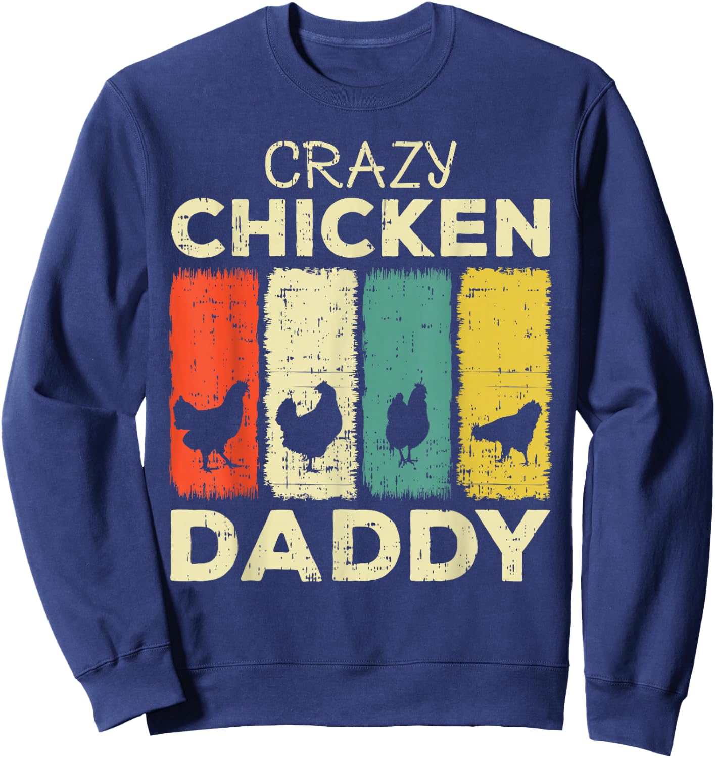 Crazy Chicken Daddy Sweatshirt - Sweatshirt | Navy