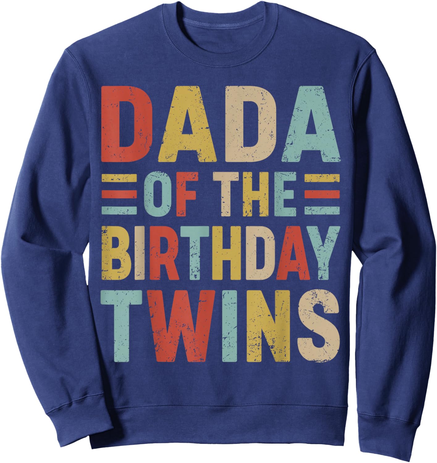 Dada of The Birthday Twins Family Matching Bday Party Sweatshirt - Sweatshirt | Navy