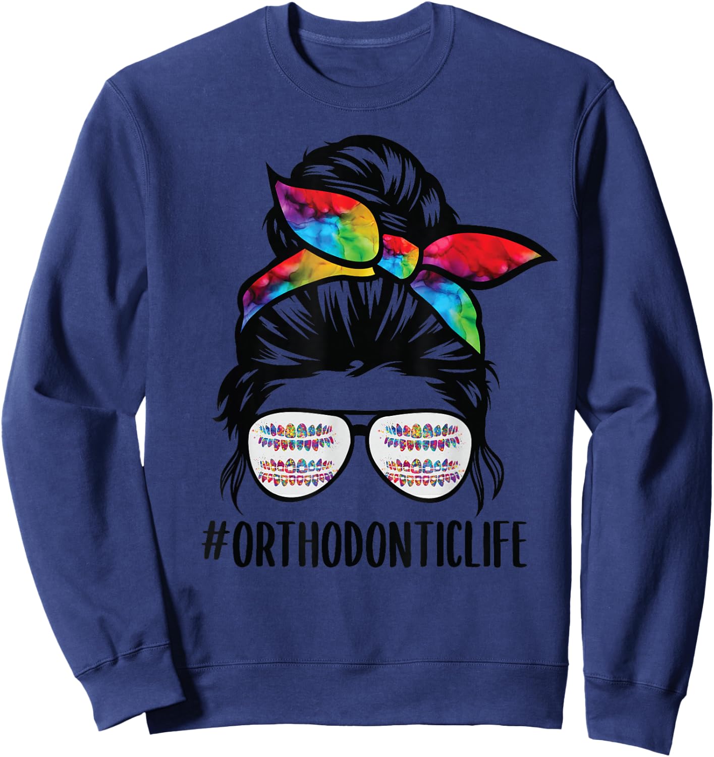 Ortho life messy bun hair glasses Orthodontic Dental life Sweatshirt - Sweatshirt | Navy