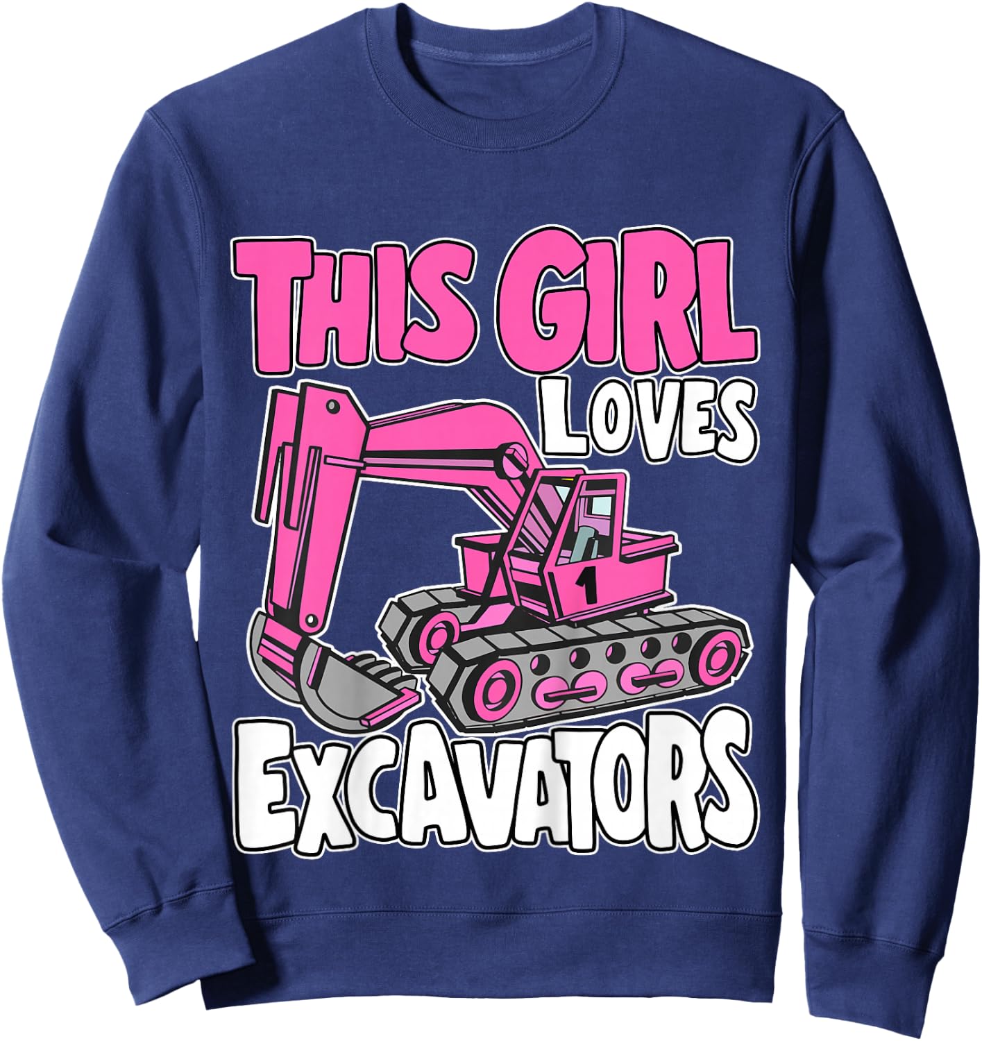Kids Toddler Construction Digger Kids This Girl Loves Excavators Sweatshirt - Sweatshirt | Navy
