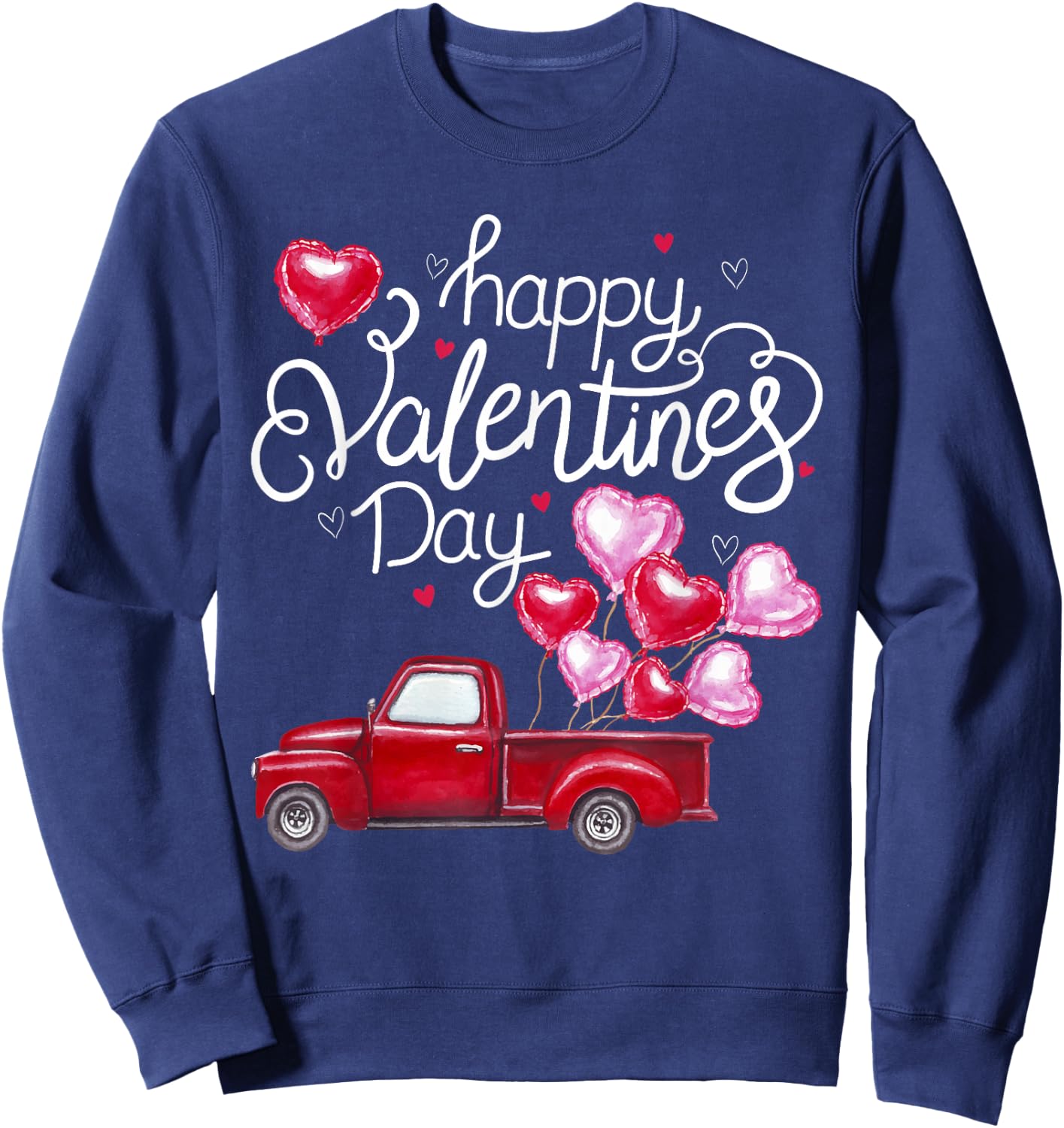 Red Truck With Hearts Happy Valentine's Day Gifts Sweatshirt - Sweatshirt | Navy