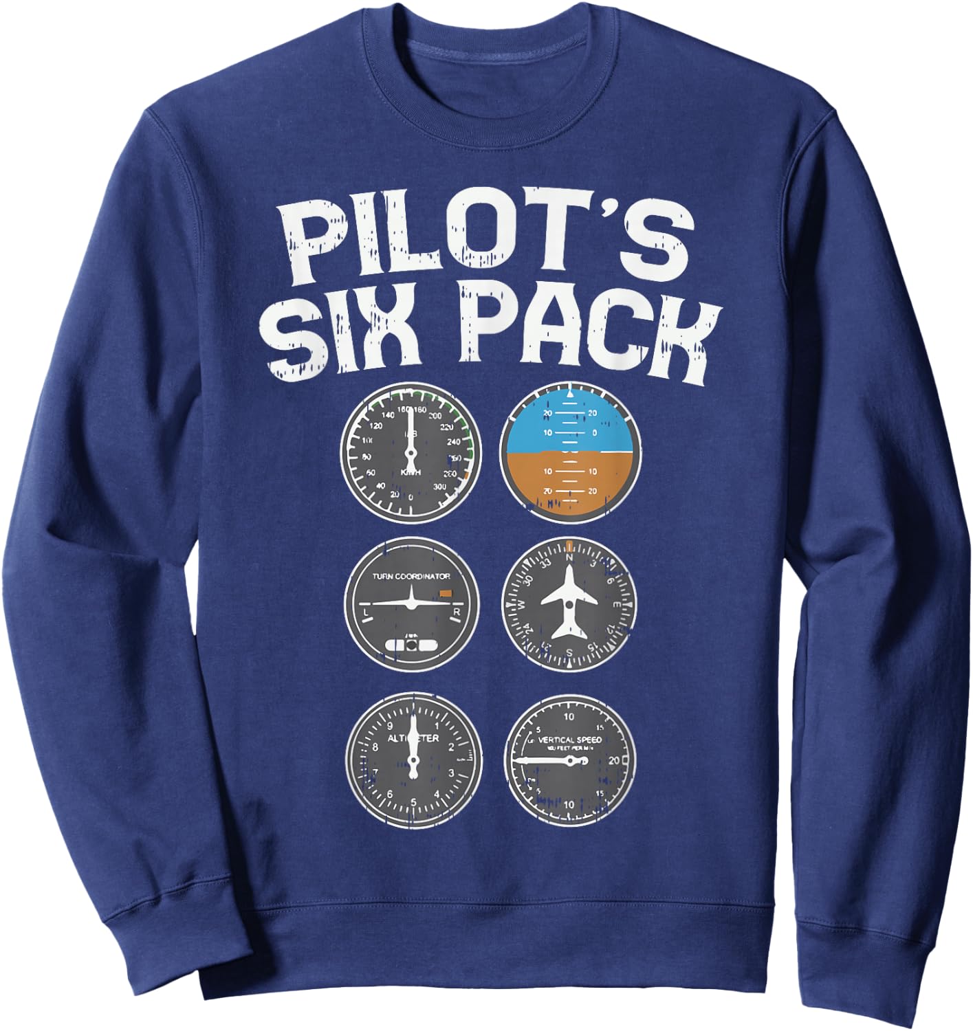 Pilots Six Pack Funny Flight Instruments Aviation Humor Gift Sweatshirt - Sweatshirt | Navy
