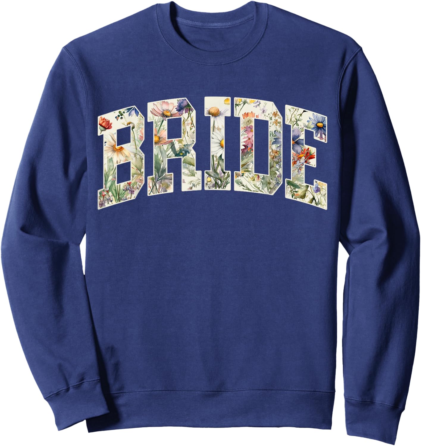 Bride Future Mrs Flowers Bridal Party Wedding Bachelorette Sweatshirt - Sweatshirt | Navy