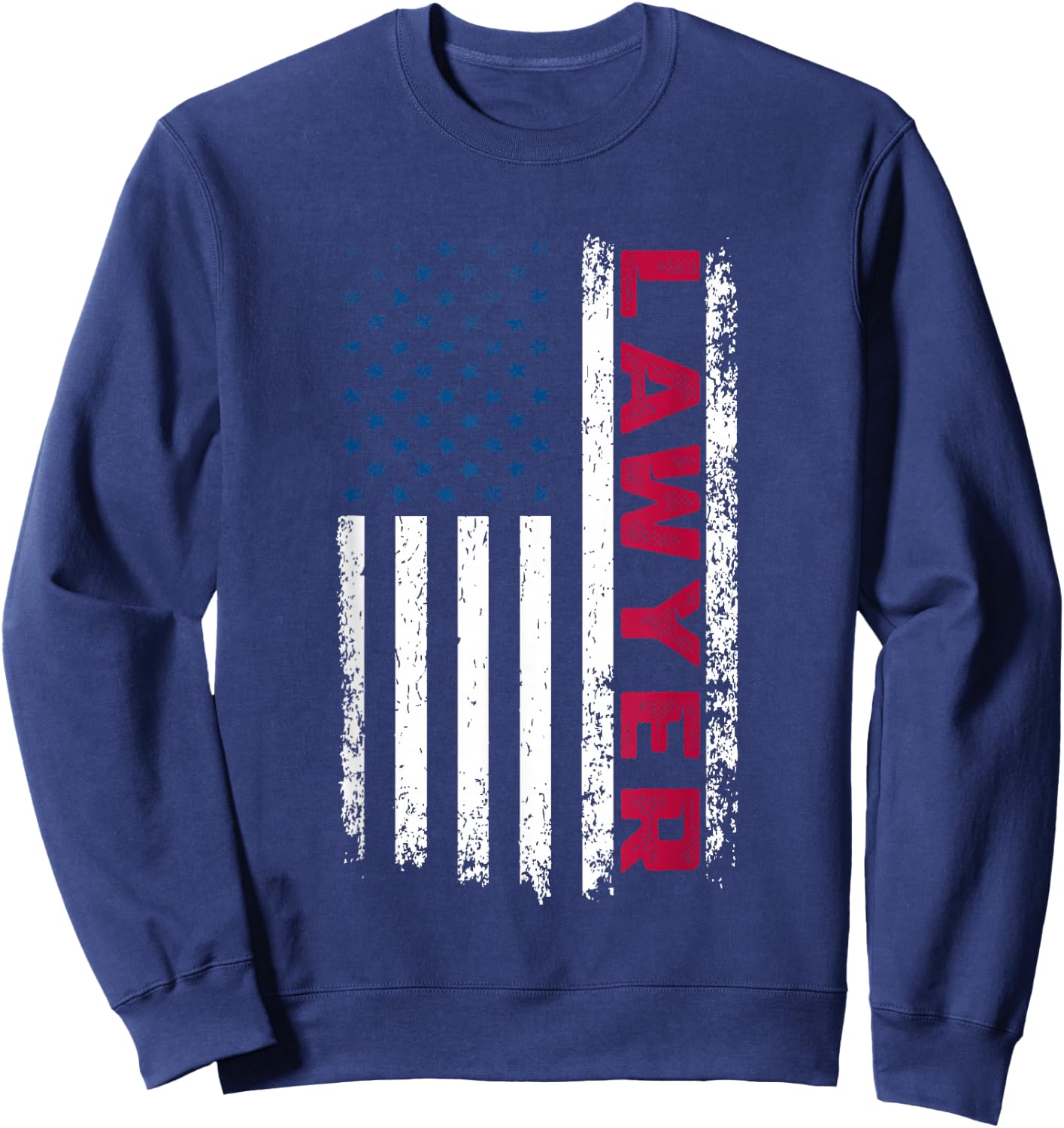 Lawyer American Flag 4th July USA Patriotic Lawyer Sweatshirt - Sweatshirt | Navy