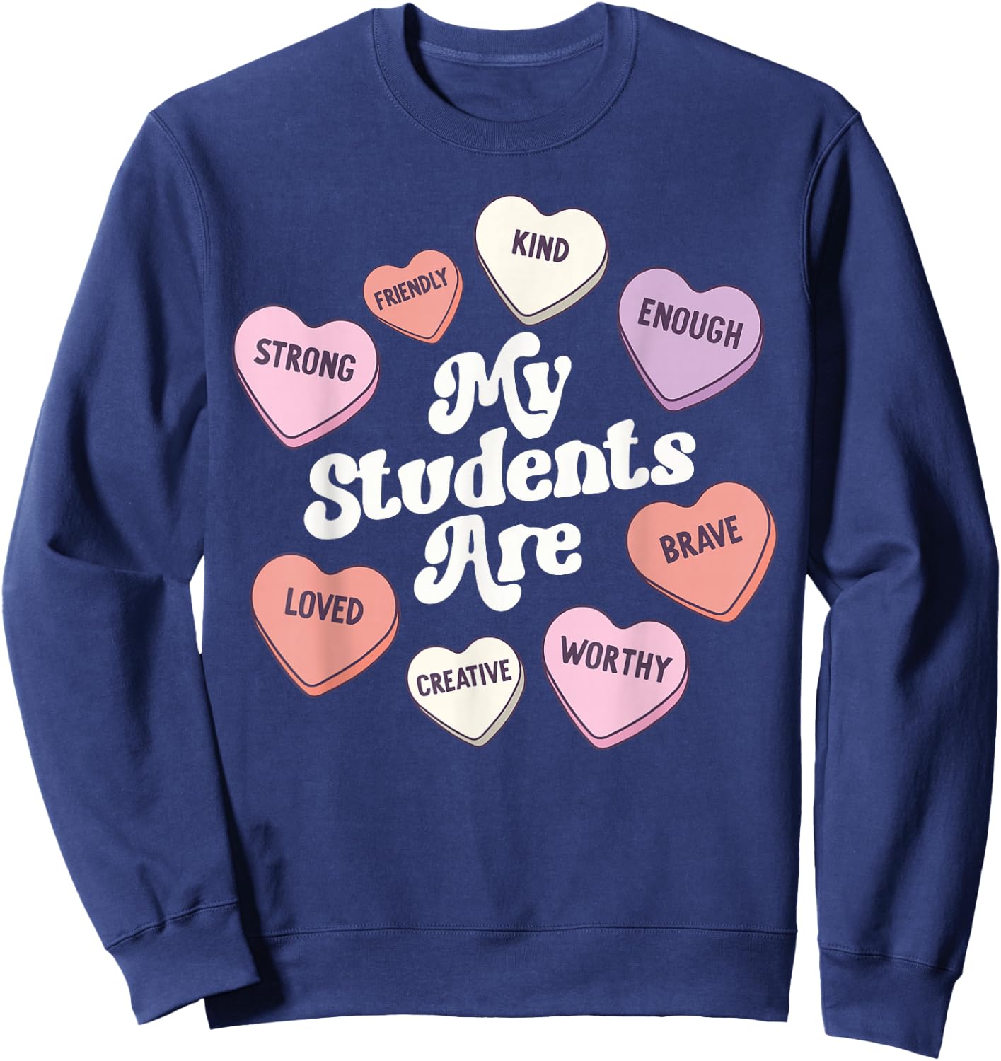 Teacher Valentines Day Positive Affirmations Candy Hearts Small Sweatshirt - Sweatshirt | Navy