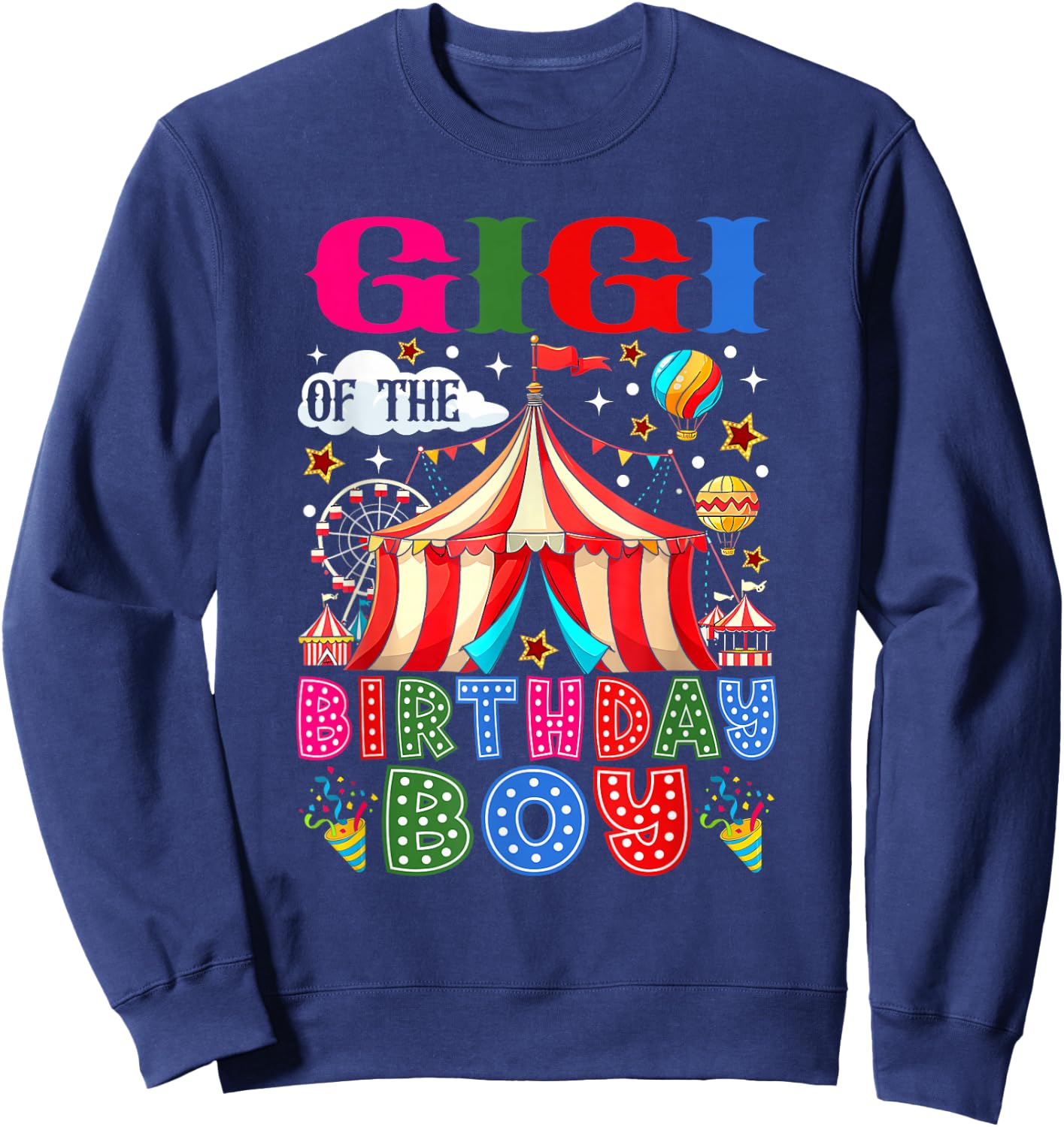 Gigi of The Birthday Boy Circus Carnival Theme Party Sweatshirt - Sweatshirt | Navy