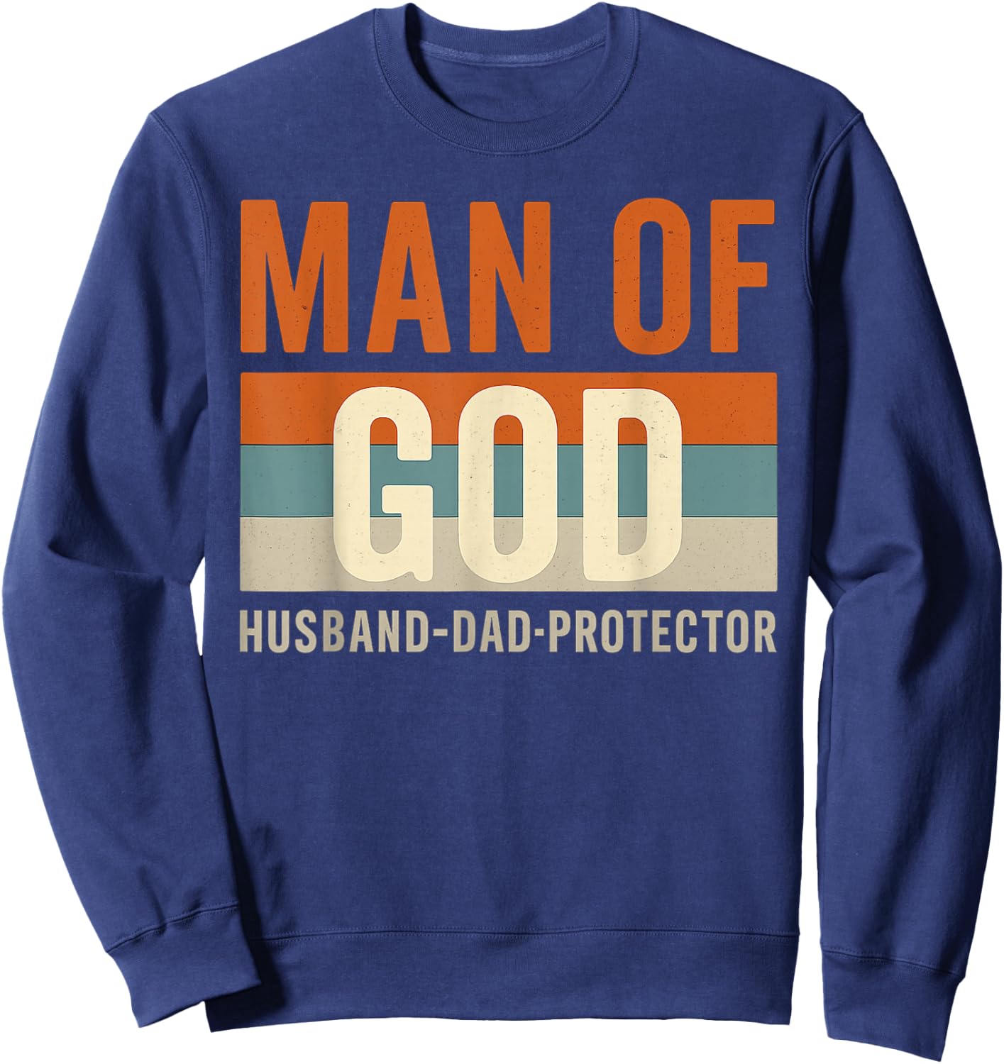 Husband Daddy Protector Hero Christian Dad Fathers Day Sweatshirt - Sweatshirt | Navy