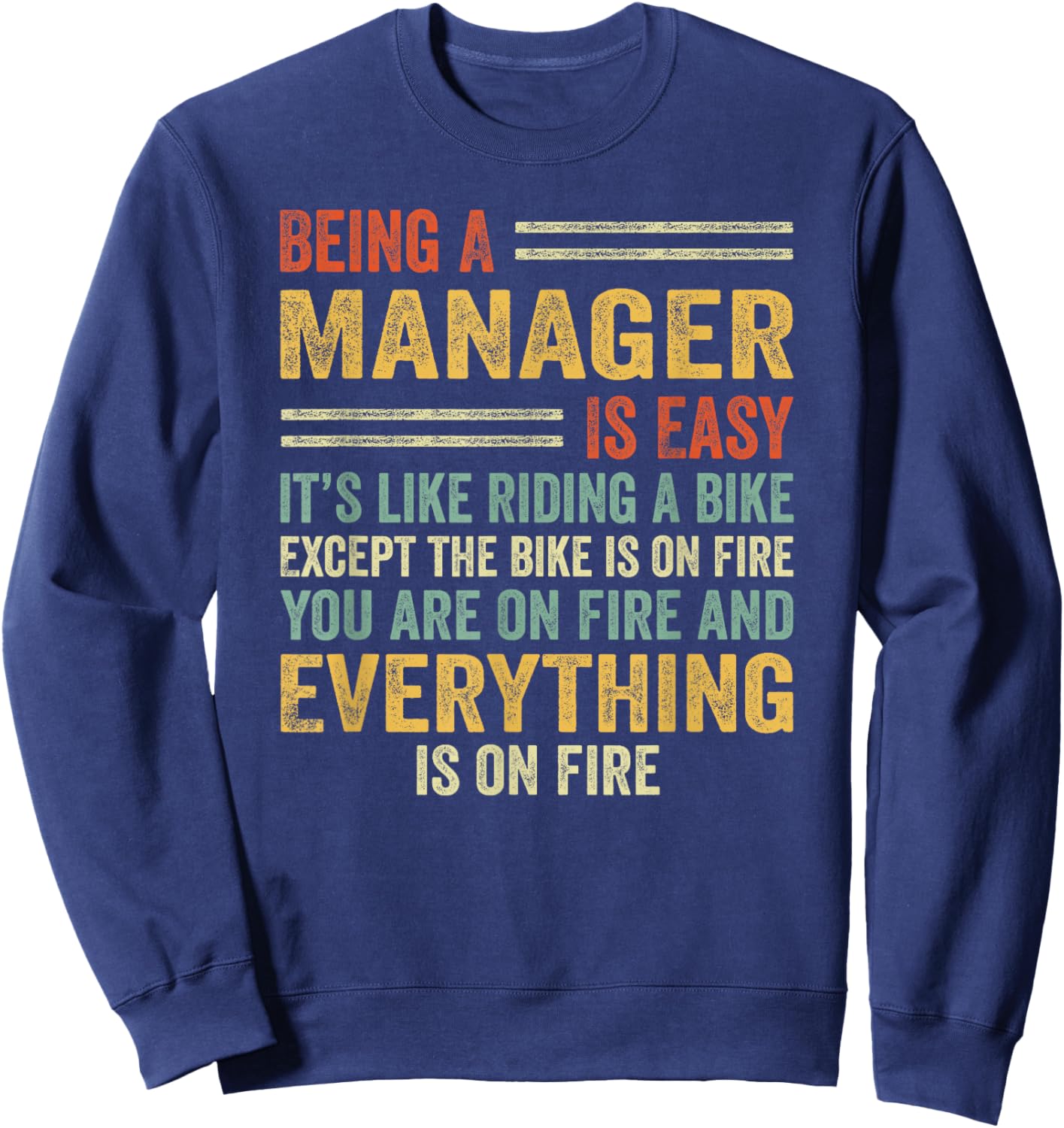 Being A Manager Is Easy It's Like Riding A Bike - Funny Sweatshirt - Sweatshirt | Navy