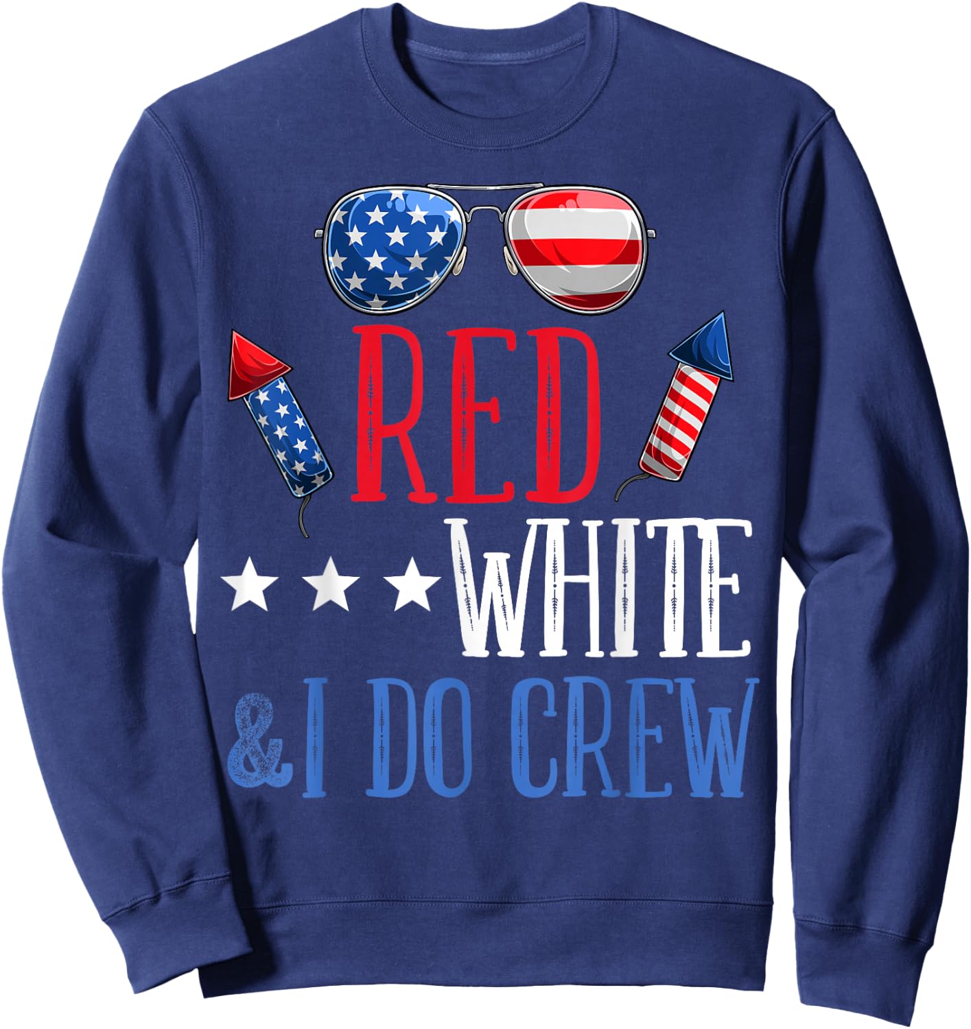 Red White & I Do Crew 4th of July Bachelorette Party Outfits Sweatshirt - Sweatshirt | Navy