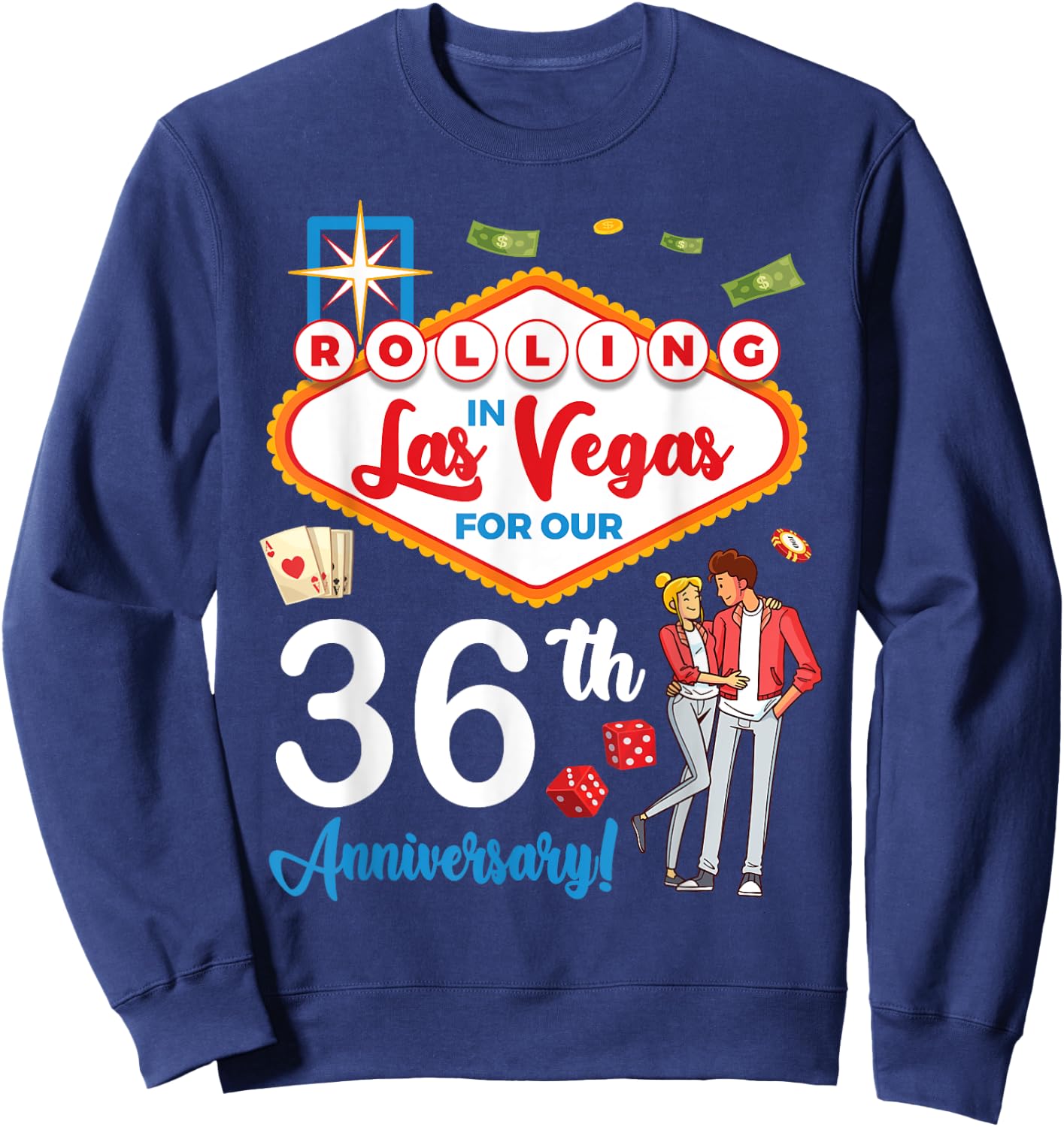 Couple Rolling In Las Vegas For Our 36th Anniversary Married Sweatshirt - Sweatshirt | Navy