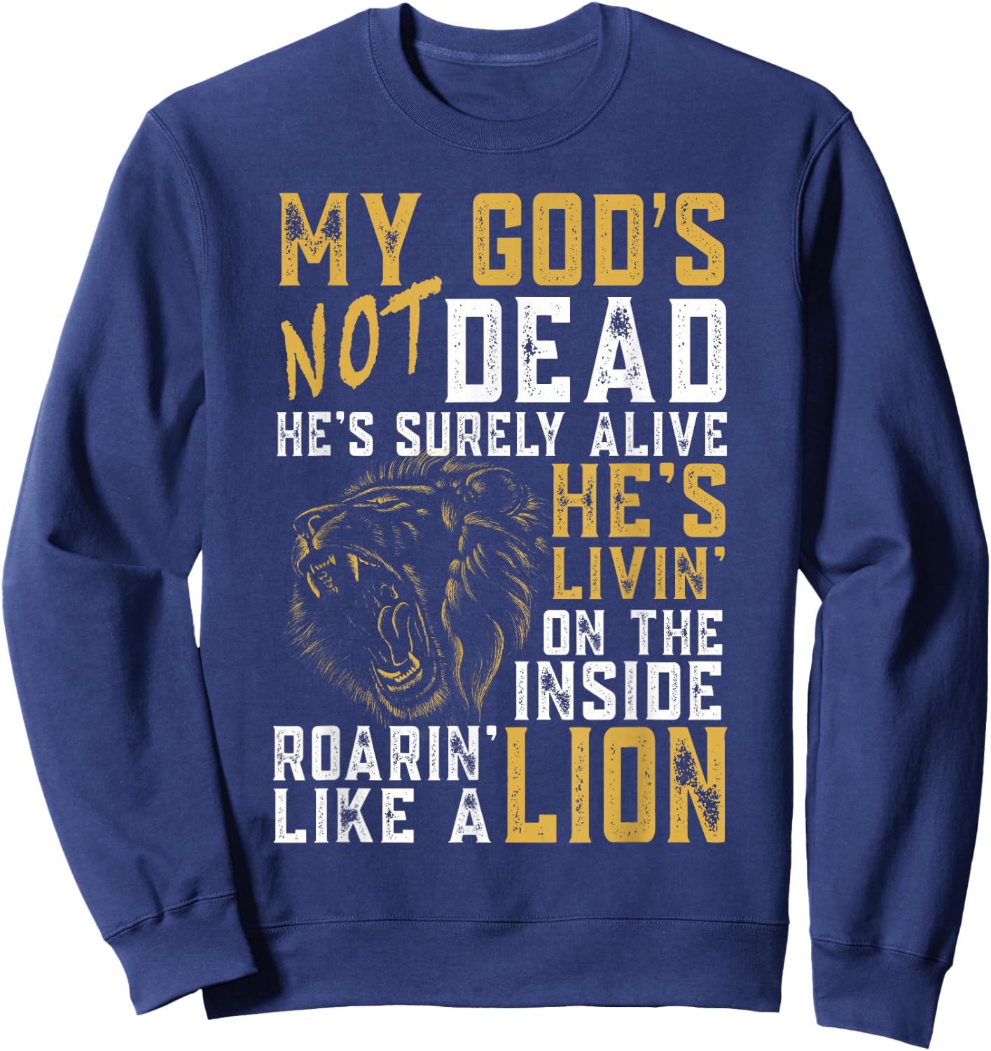 My God's Not Dead Lion Christian Christ Cross Faith Sweatshirt - Sweatshirt | Navy