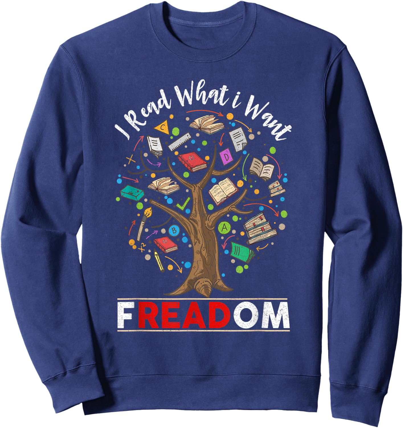 Vintage Censorship Freedom Reading Nerd I Read Banned Books Small Sweatshirt - Sweatshirt | Navy