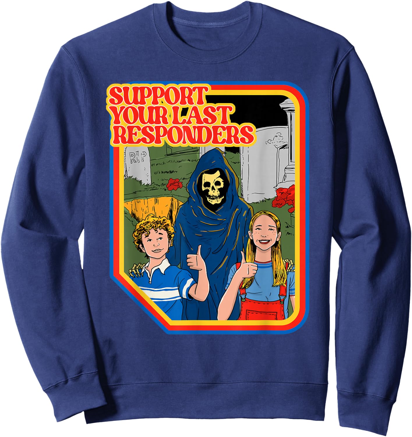Support Your Last Responders Shirt - Last Responder Sweatshirt - Sweatshirt | Navy