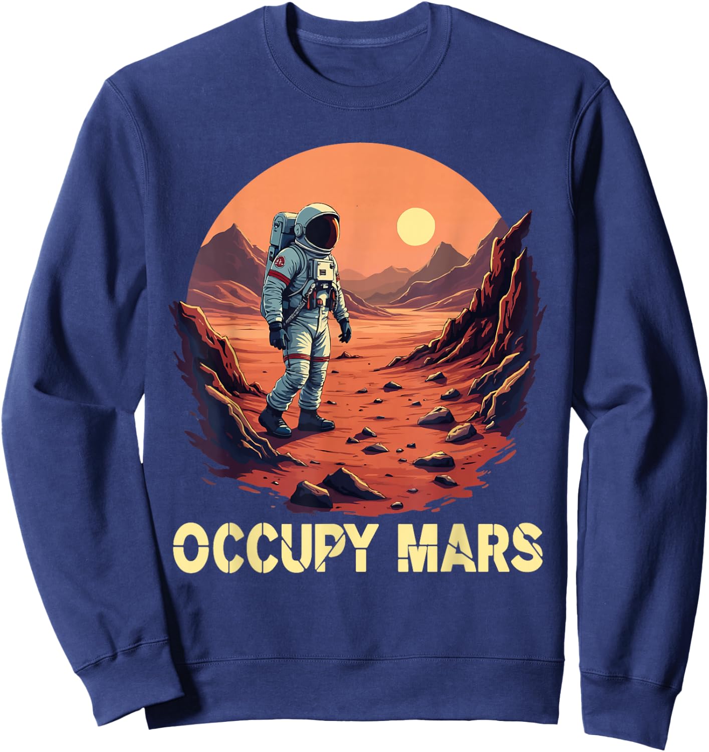 Occupy Mars Astronomy Lovers Space Explorer Astronaut Retro Sweatshirt - Sweatshirt | Navy