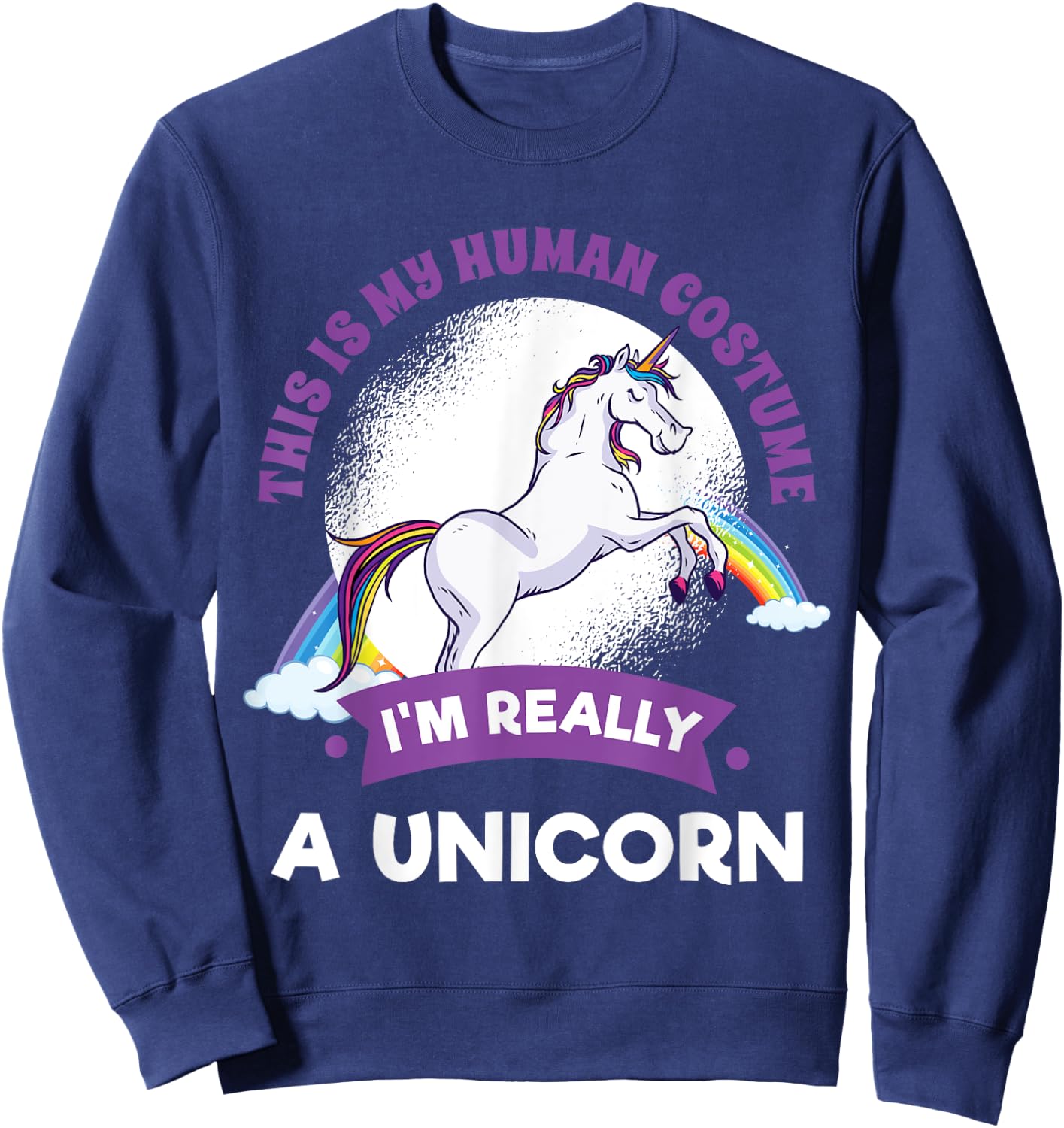 This Is My Human Costume I'm Really A Unicorn Sweatshirt - Sweatshirt | Navy