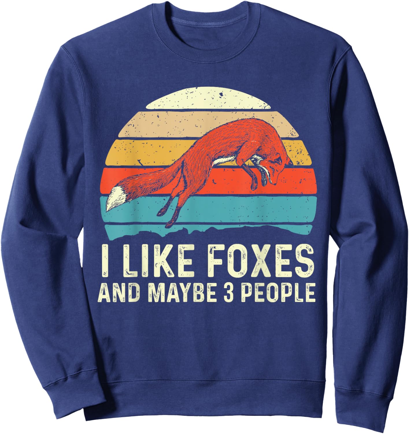 I Like Foxes - Zookeeper Fox Lover Hiker Camper Sweatshirt - Sweatshirt | Navy